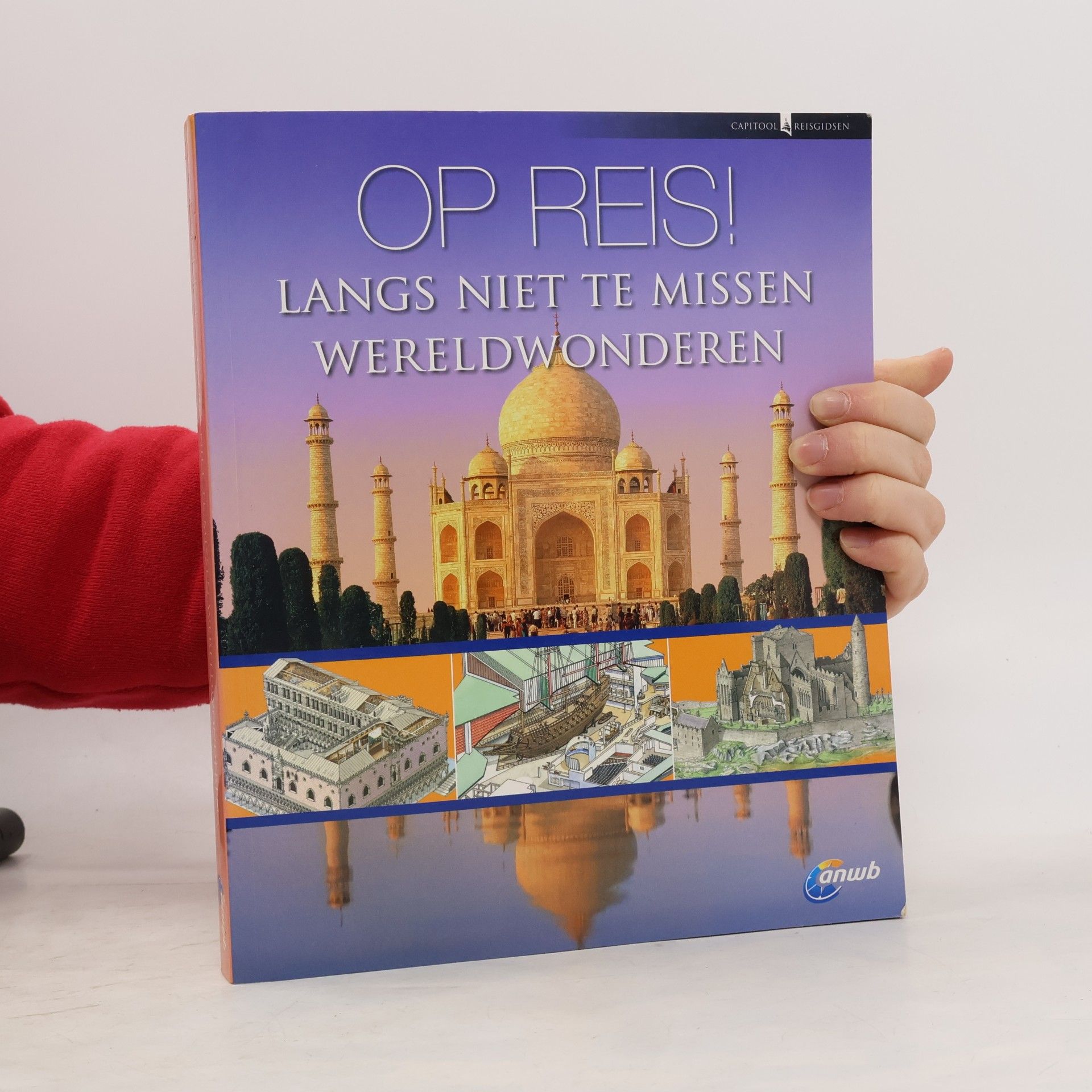 Op reis! langs niet te missen wereldwonderen