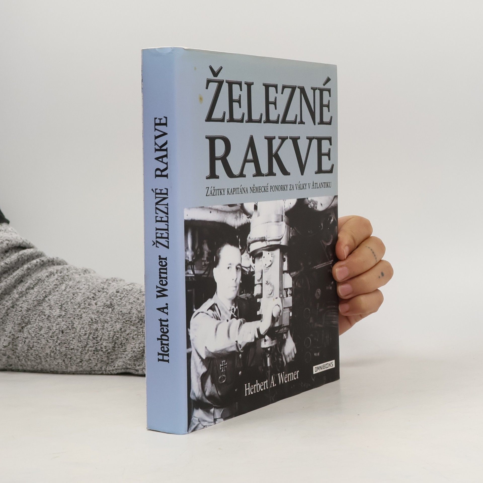 Železné rakve - Zážitky kapitána německé ponorky za války v Atlantiku