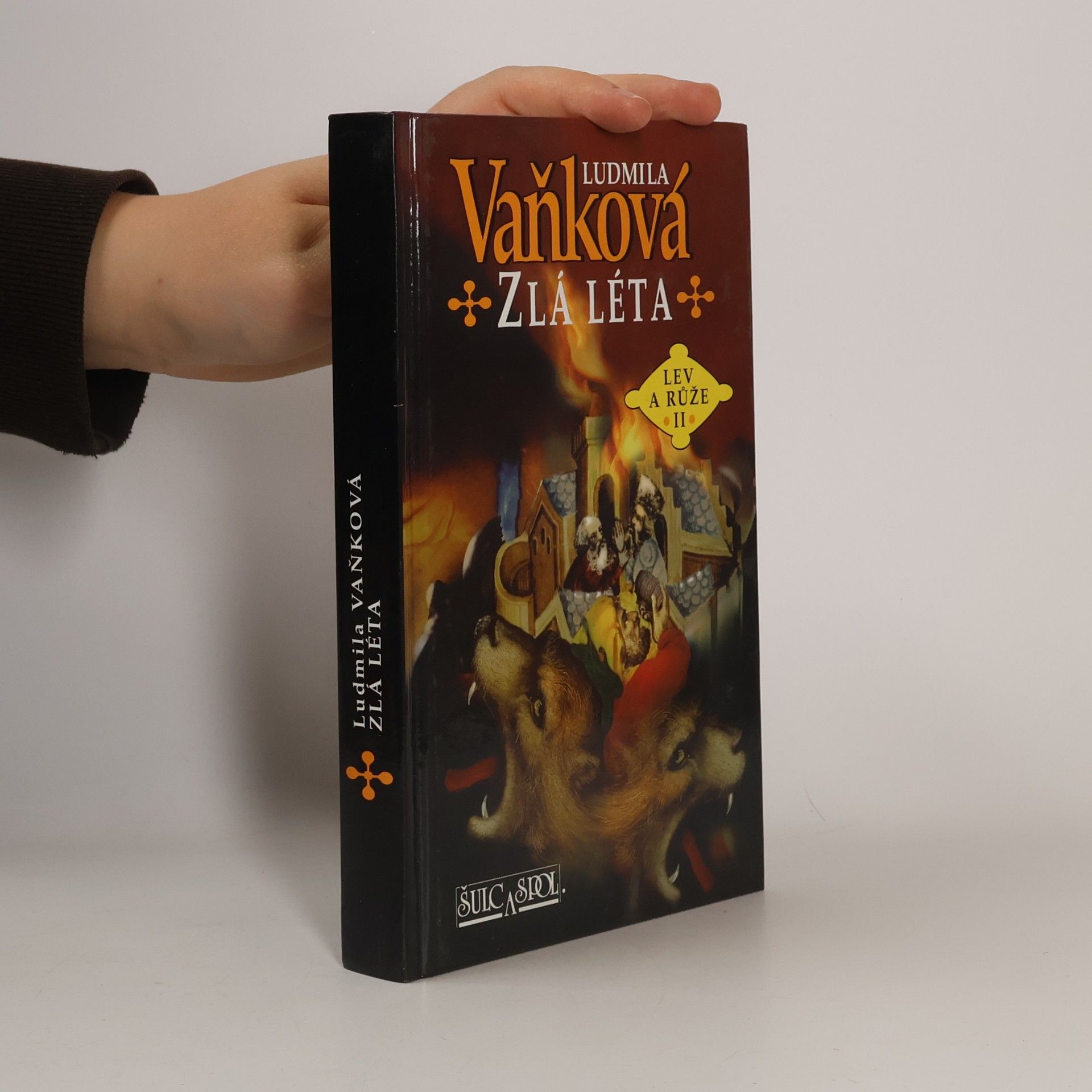 Zlá léta : Lev a růže II