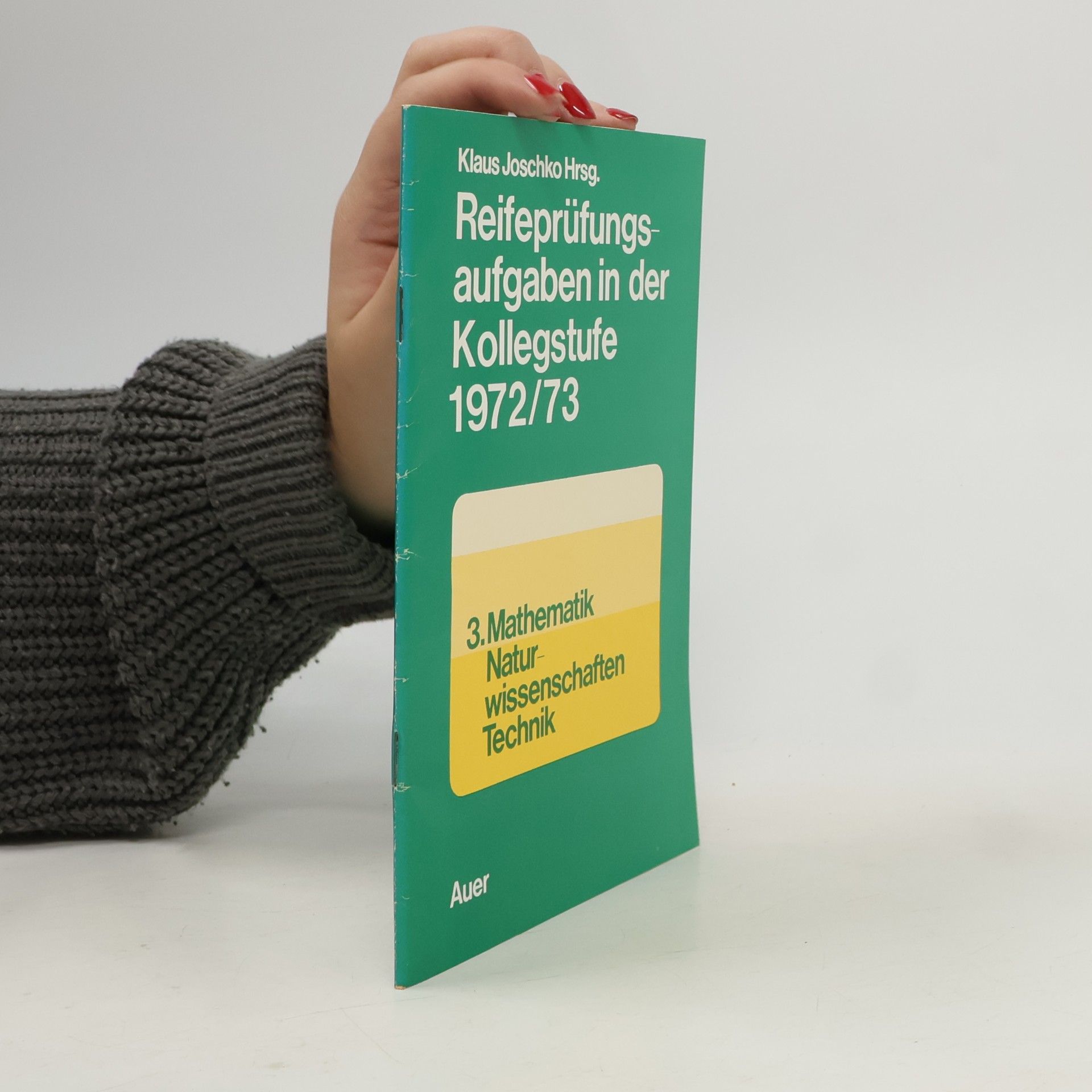 Reifeprüfungsaufgaben in der Kollegstufe 1972/73 3