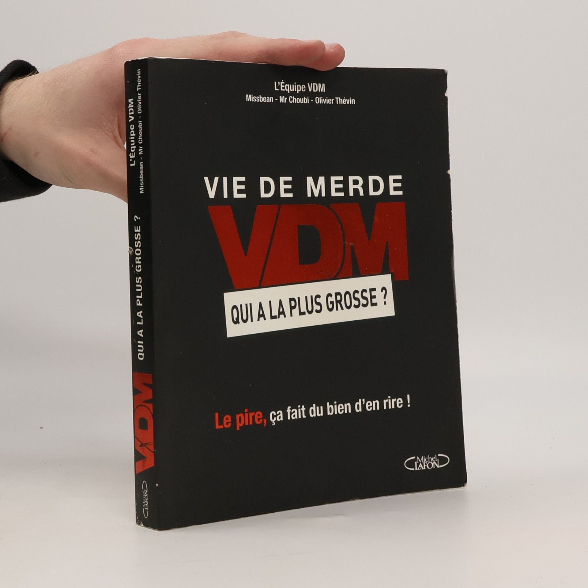 L'équipe Vie de Merde: VDM Qui a la plus grosse ?