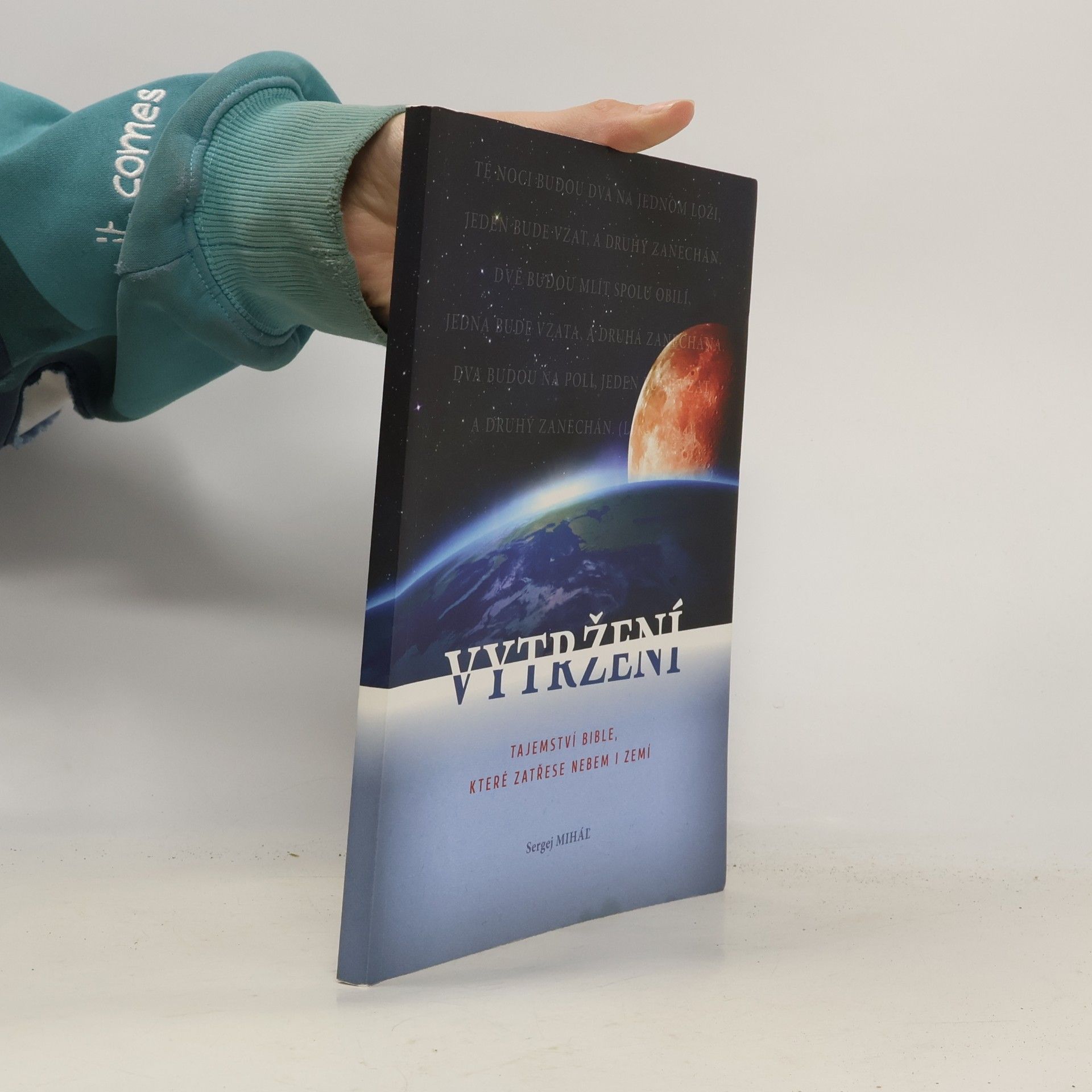 Sergej Miháľ Vytržení : tajemství Bible, které zatřese nebem i zemí