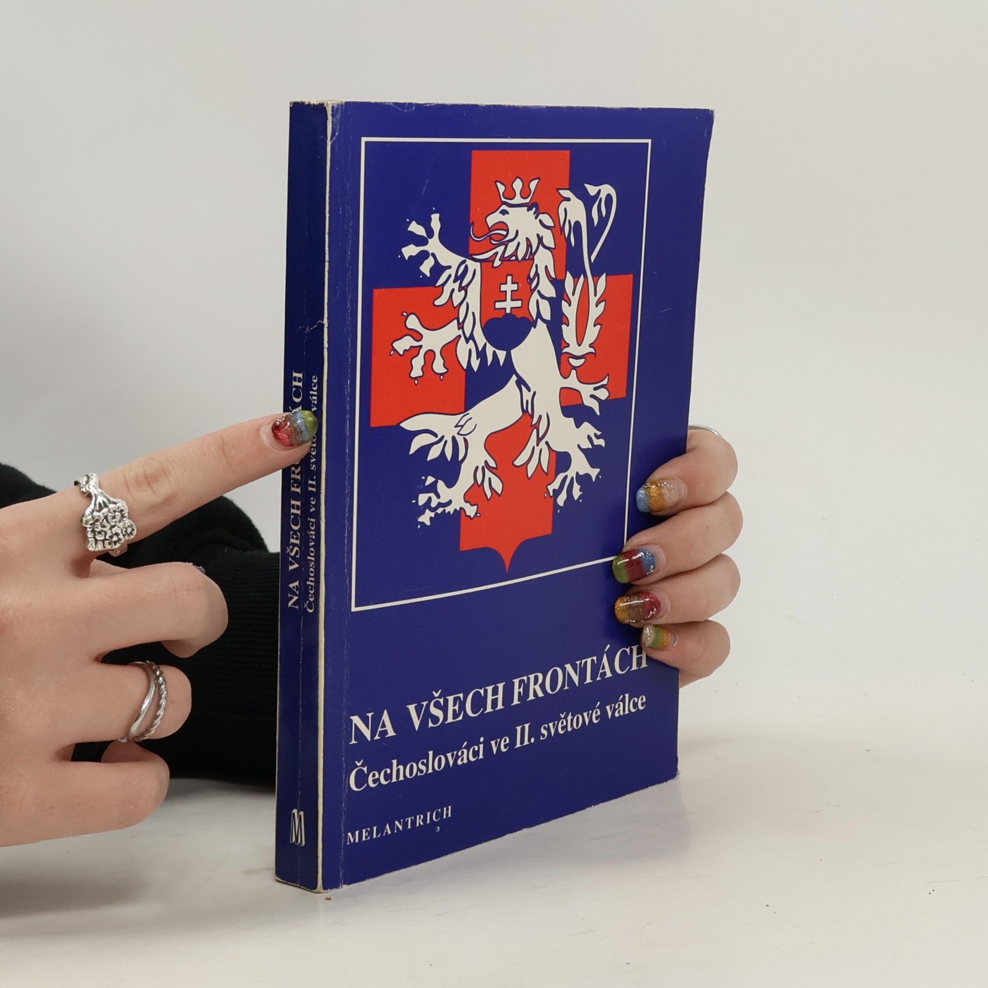 Vojtěch N. Duben Na všech frontách : Čechoslováci ve II. světové válce