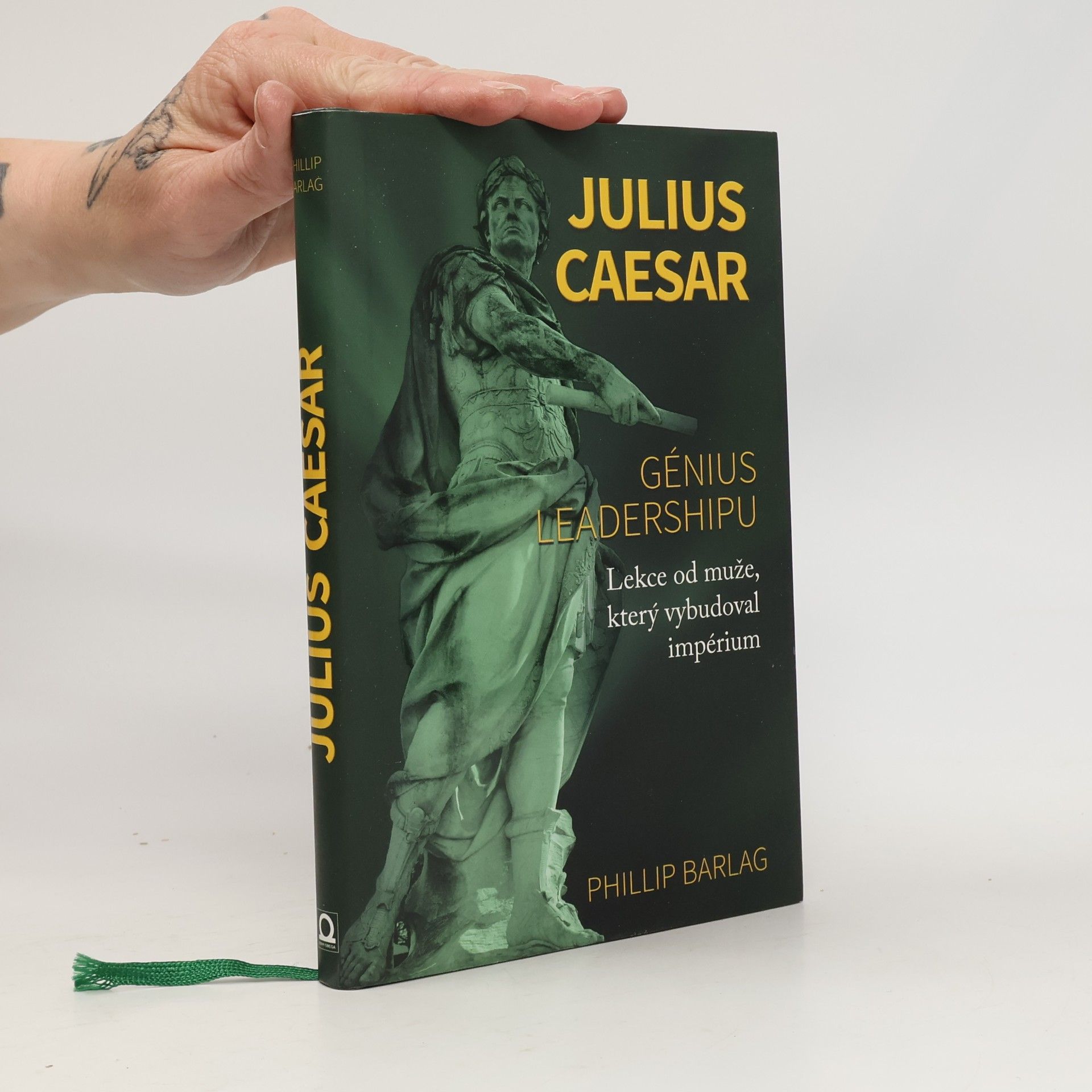 Phillip Barlag Julius Caesar - génius leadershipu: Lekce od muže, který vybudoval impérium