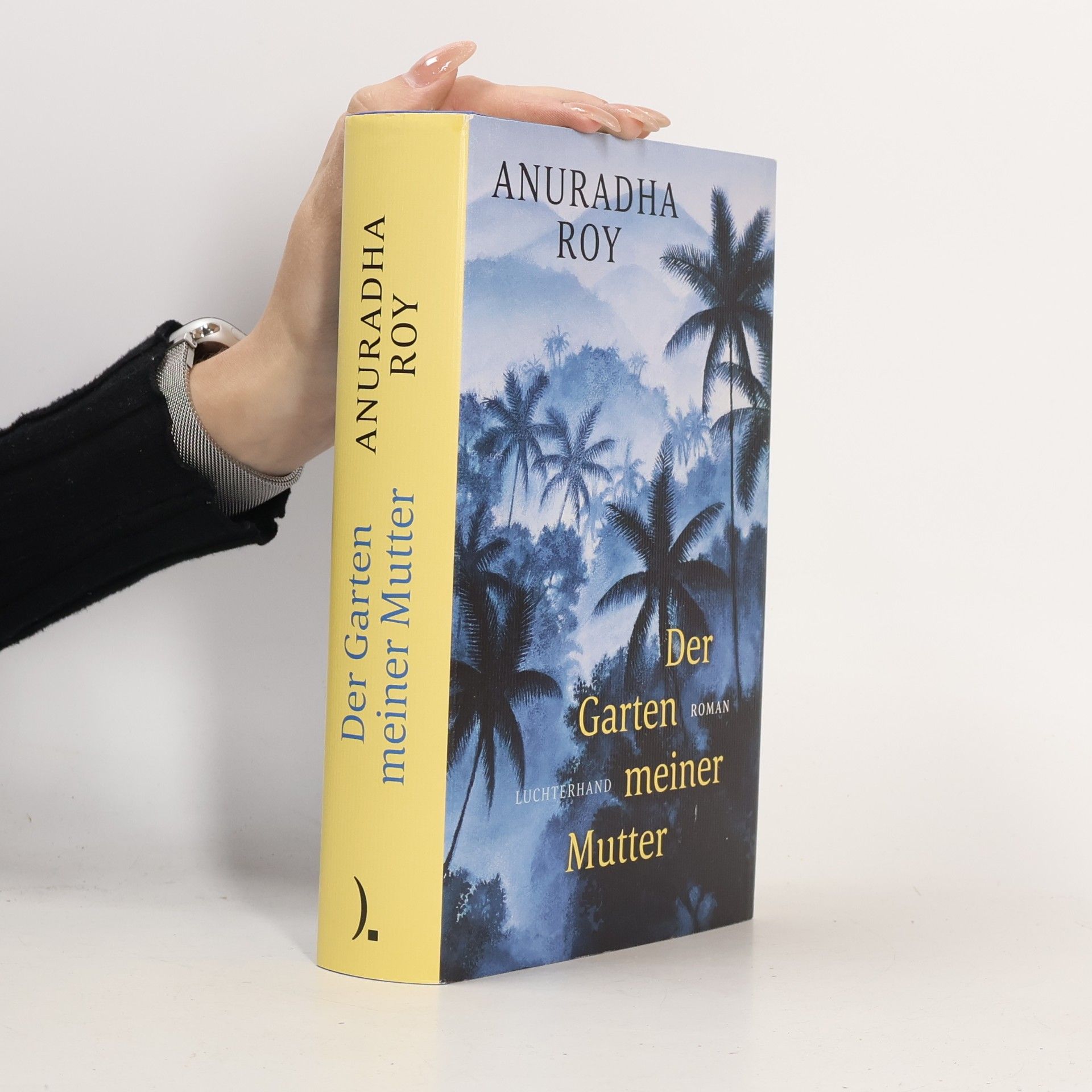 Anuradha Roy Der Garten meiner Mutter