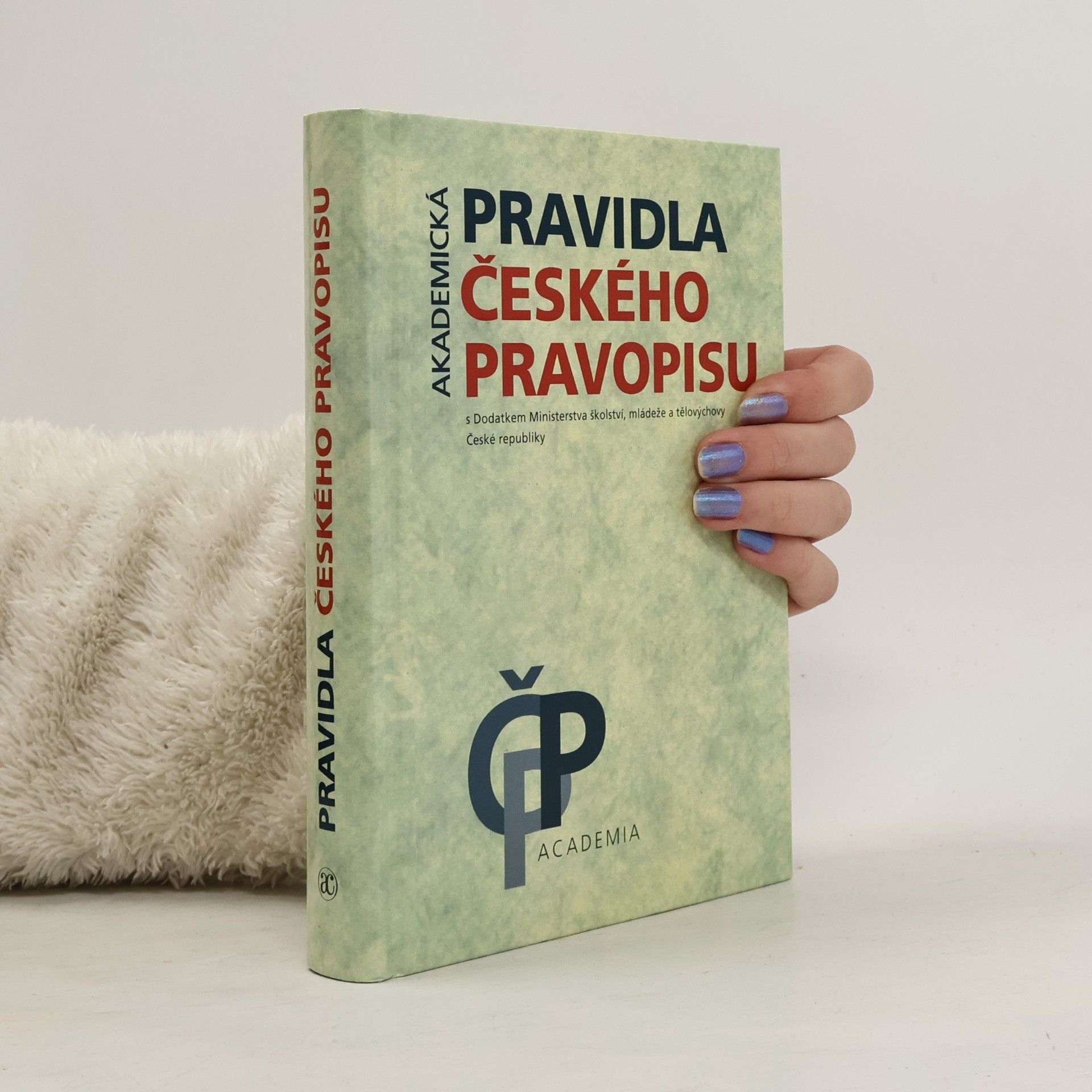 Collectif d'auteurs Akademická pravidla českého pravopisu