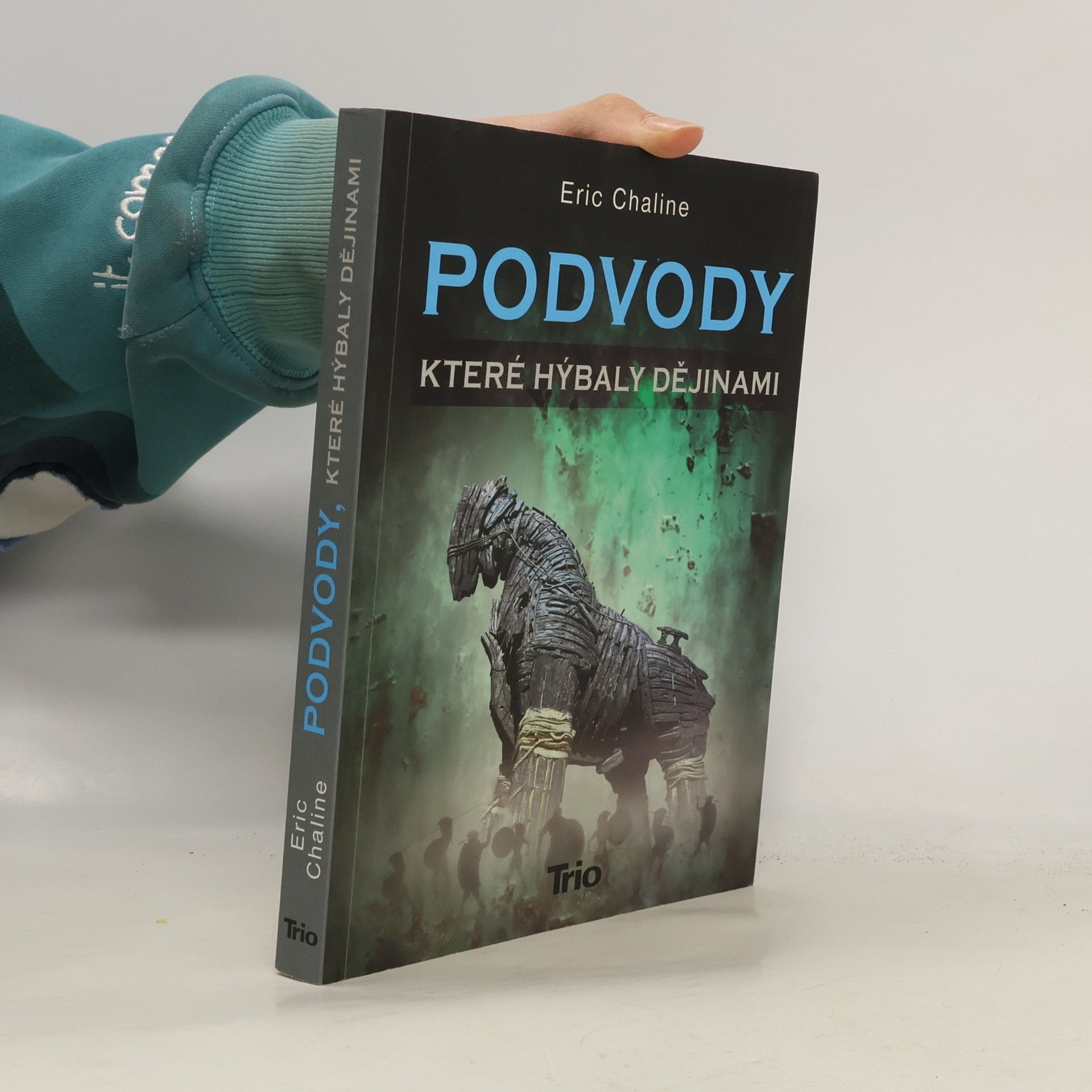 Podvody, které hýbaly dějinami