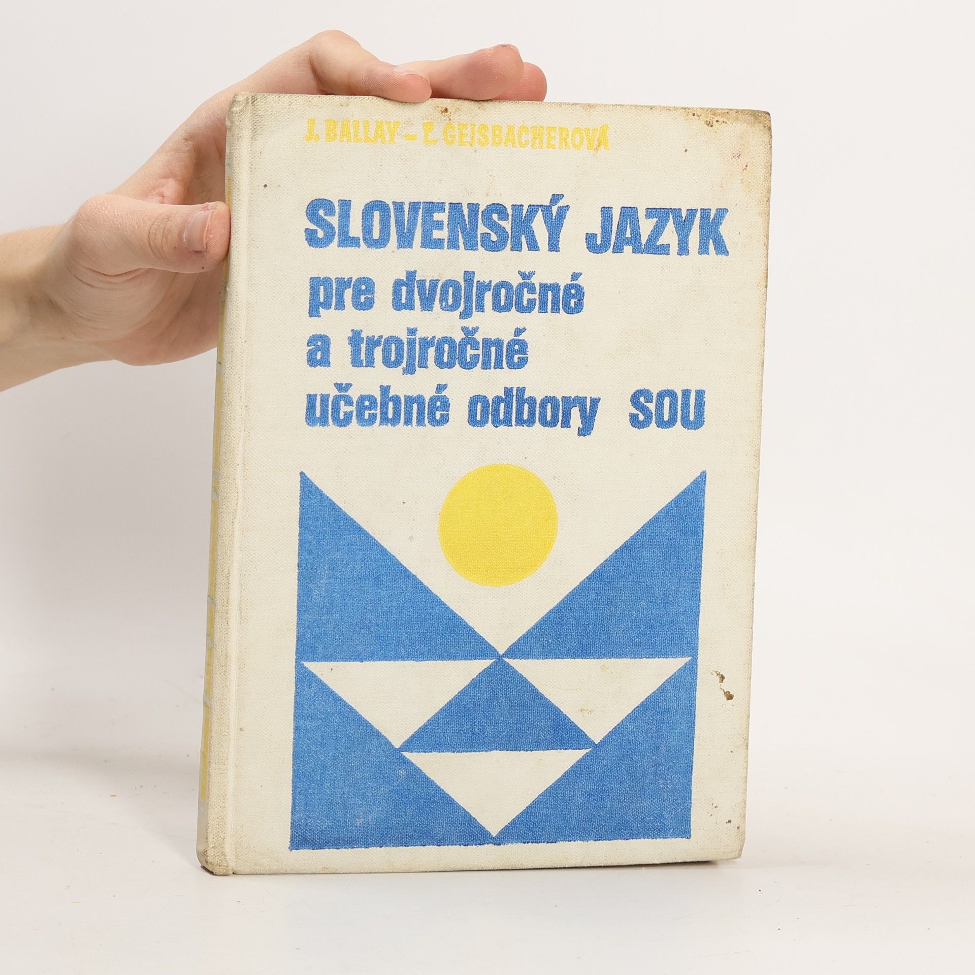 Jozef Ballay Slovenský jazyk pre dvojročné a trojročné učebné odbory SOU