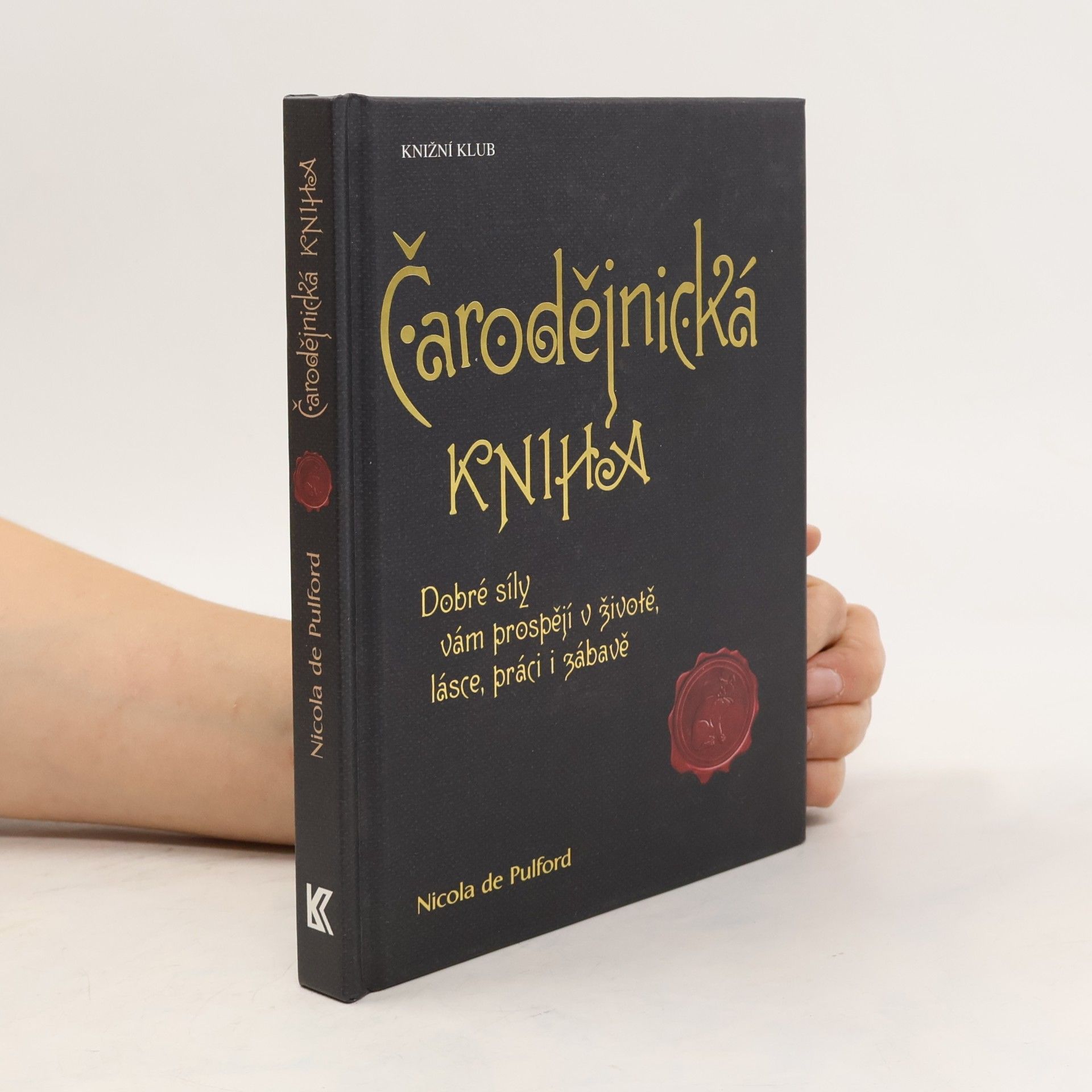 Nicola De Pulford Čarodějnická kniha: Dobré síly vám prospějí v životě, lásce, práci i zábavě