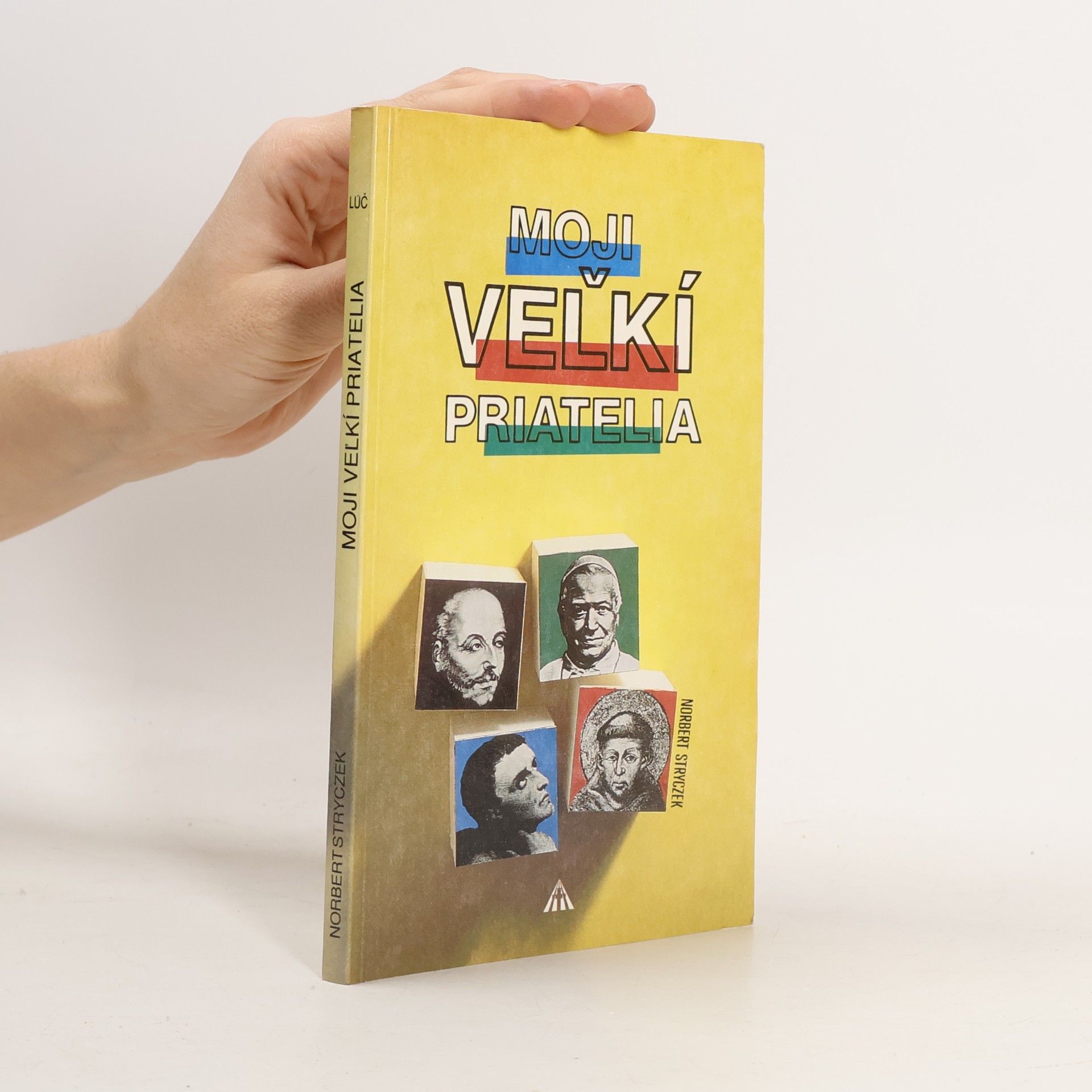 Moji veľkí priatelia