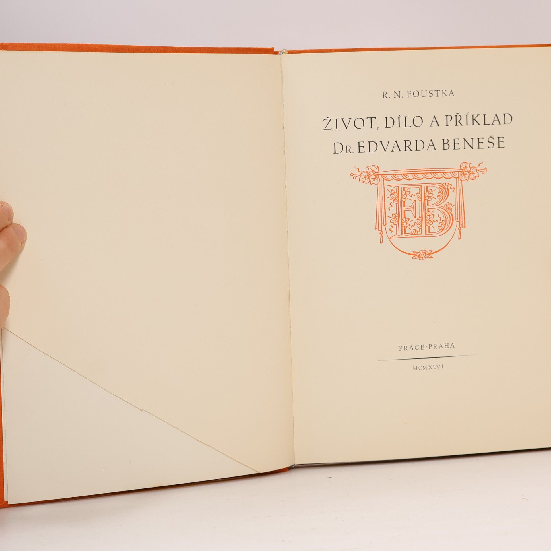 Radim Neumann Foustka Život, dílo a příklad Dr. Edvarda Beneše