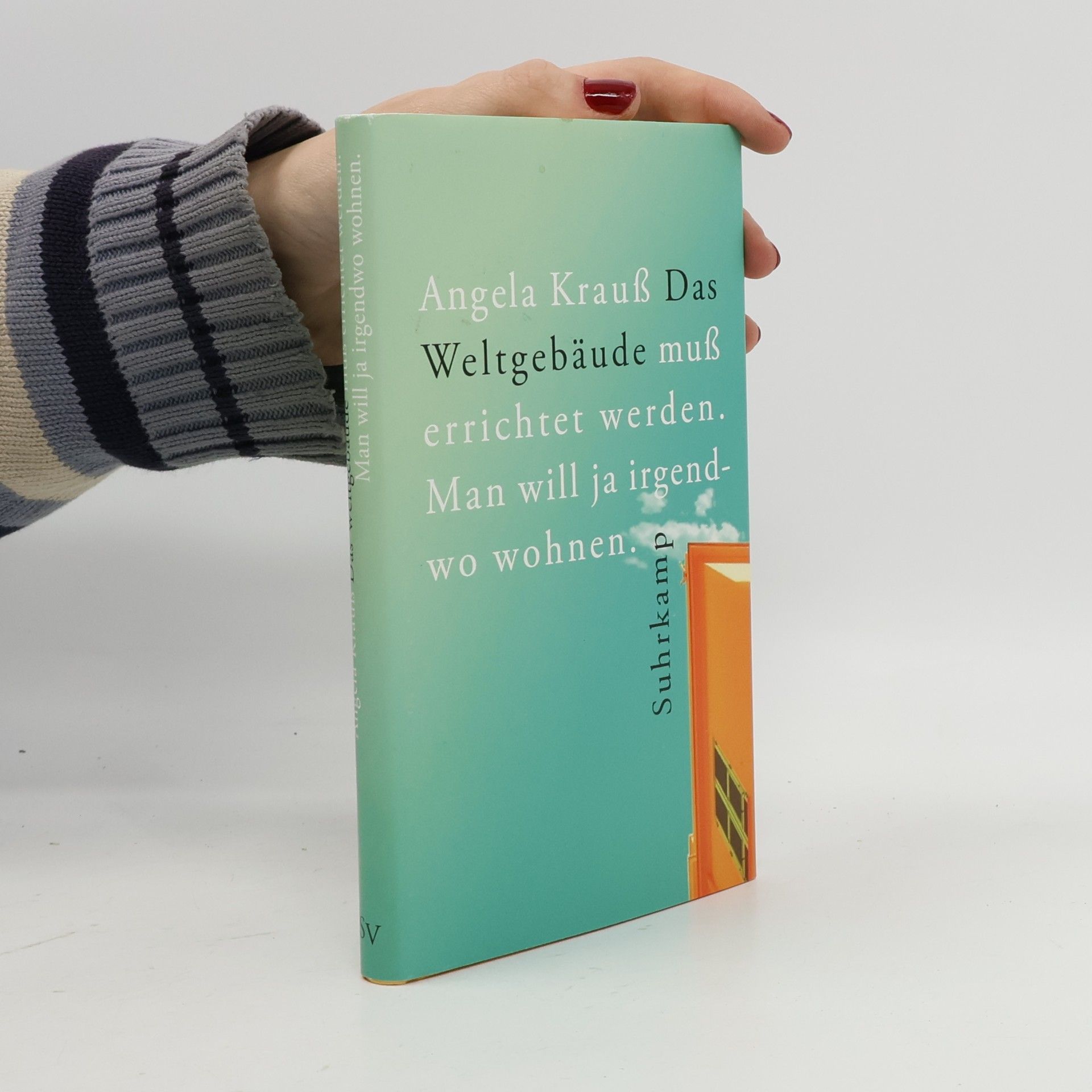 Das Weltgebäude muß errichtet werden. Man will ja irgendwo wohnen.