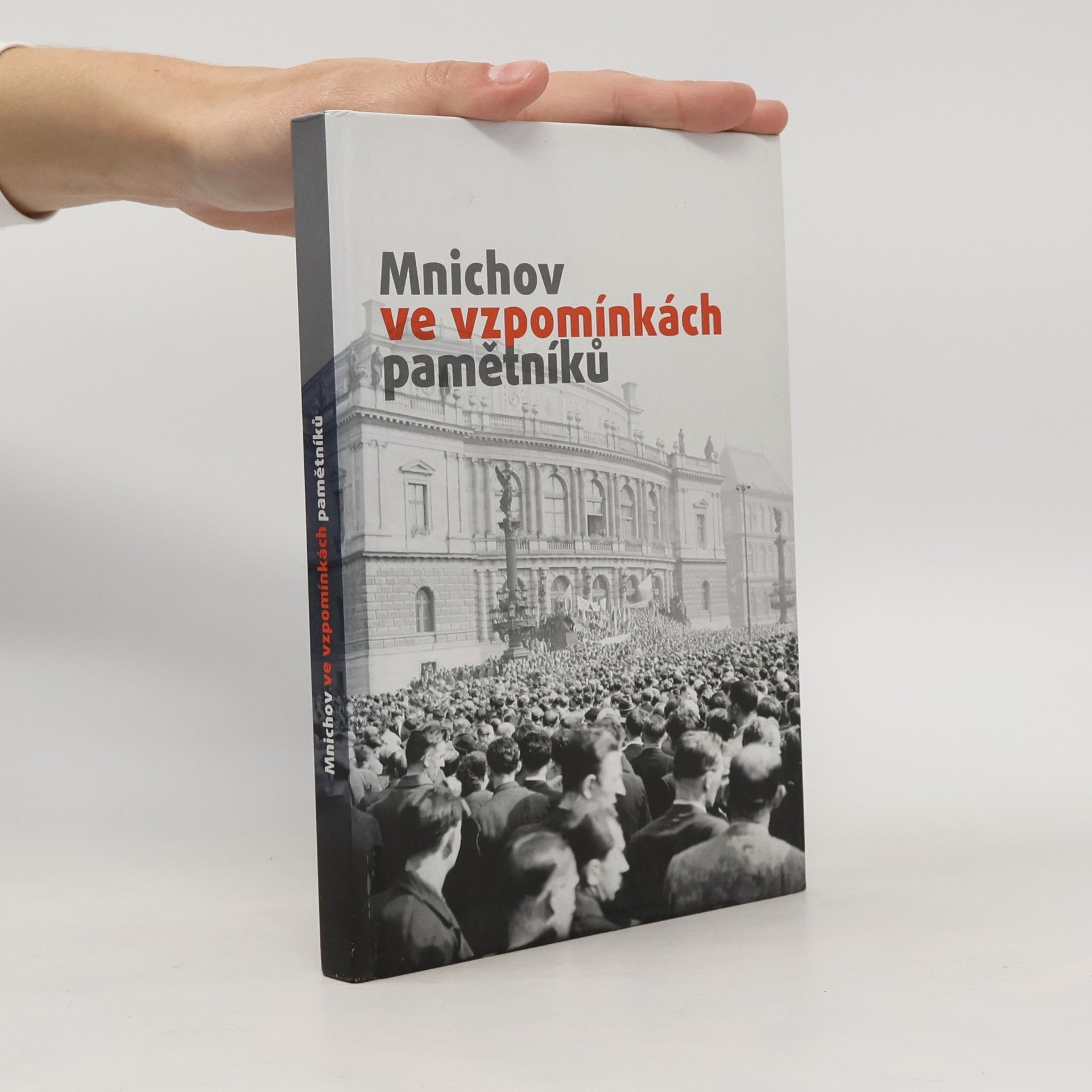 Mnichov ve vzpomínkách pamětníků