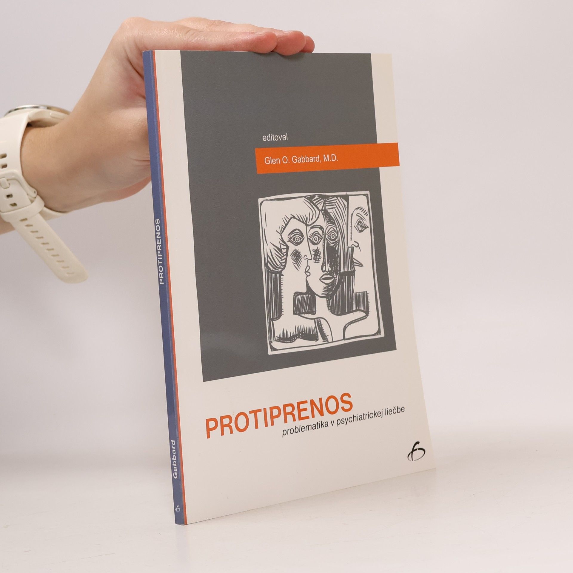 Glen Gabbard Protiprenos - problematika v psychiatrickej liečbe