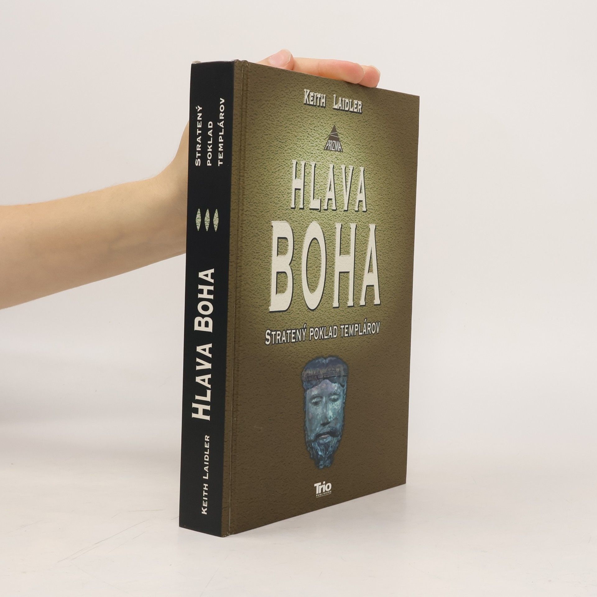 Keith Laidler Hlava Boha. Stratený poklad templárov