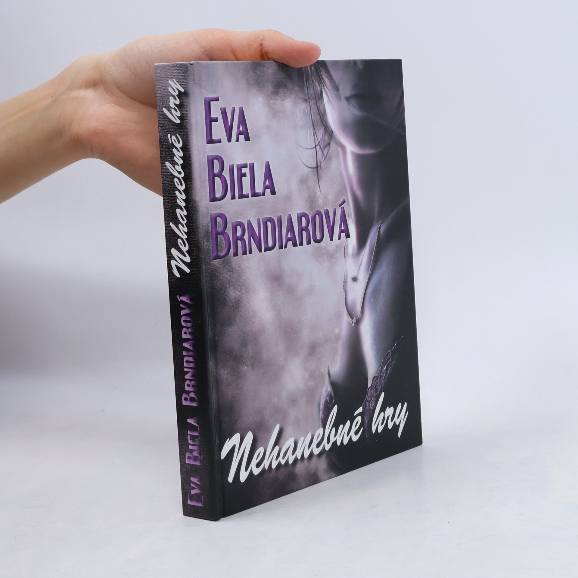Eva Biela Brndiarová Nehanebné hry