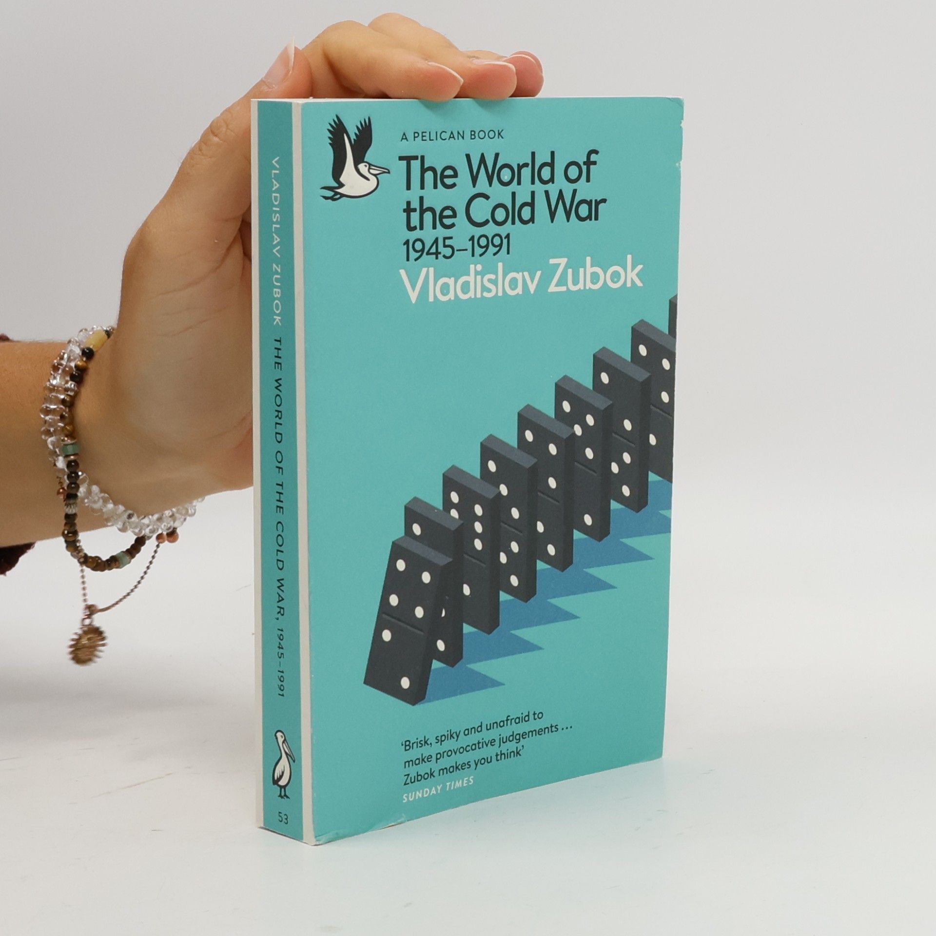 Vladislav Zubok Pelican Books: The World of the Cold War: 1945-1991
