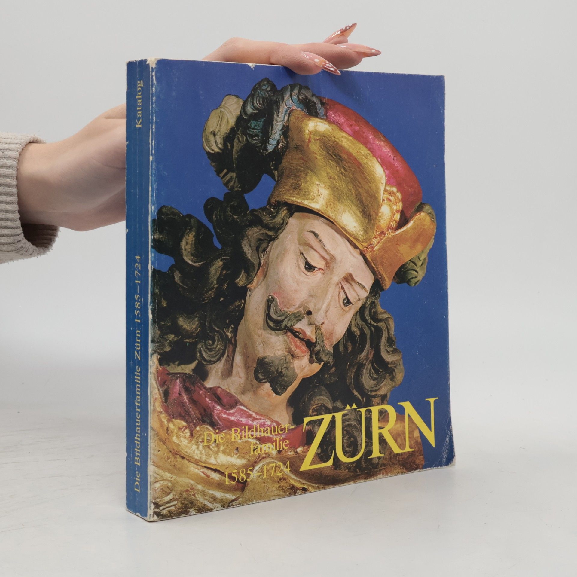 Autorenkollektiv Die Bildhauerfamilie Zürn 1585-1724