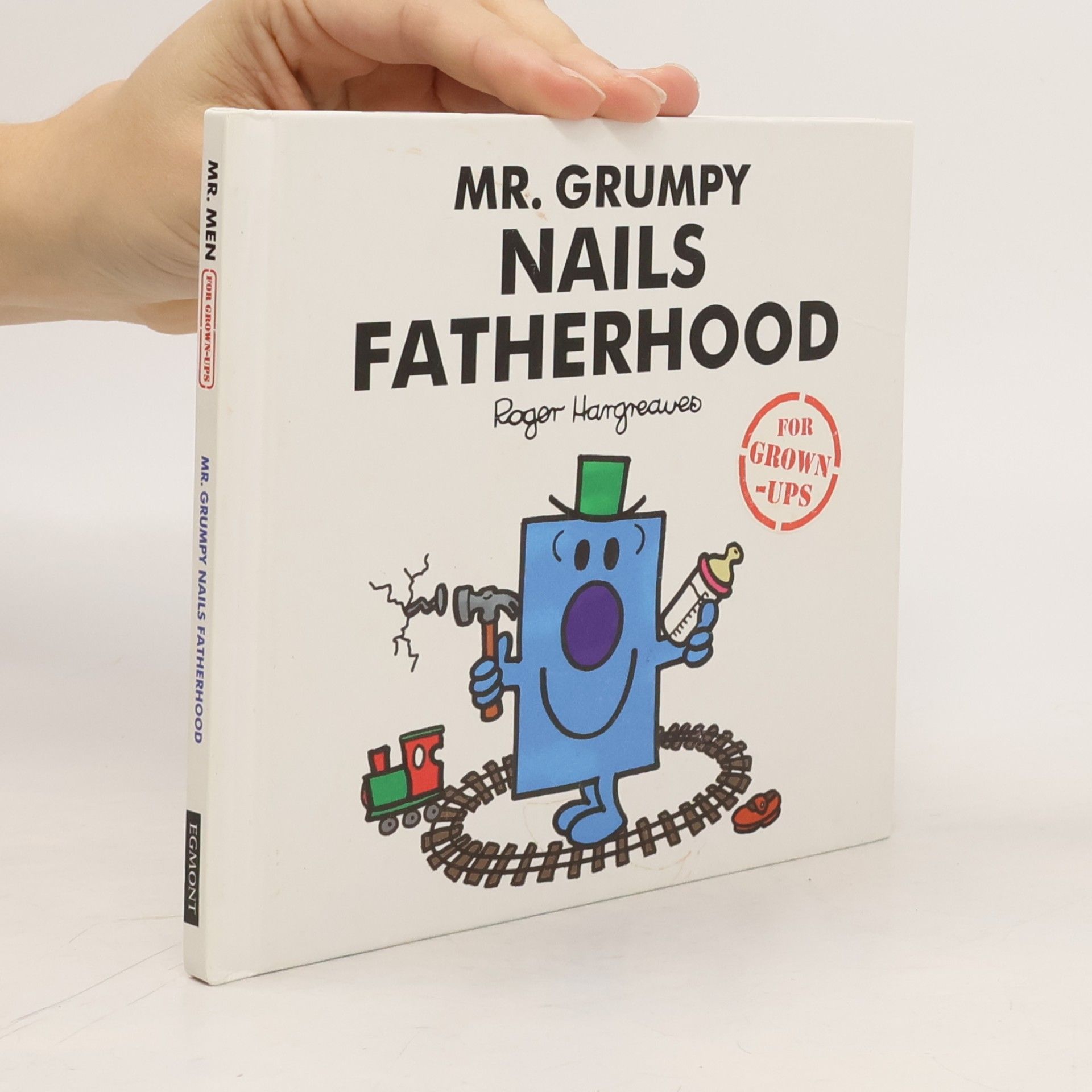 Mr. Men for Grown-ups: Mr. Grumpy Nails Fatherhood