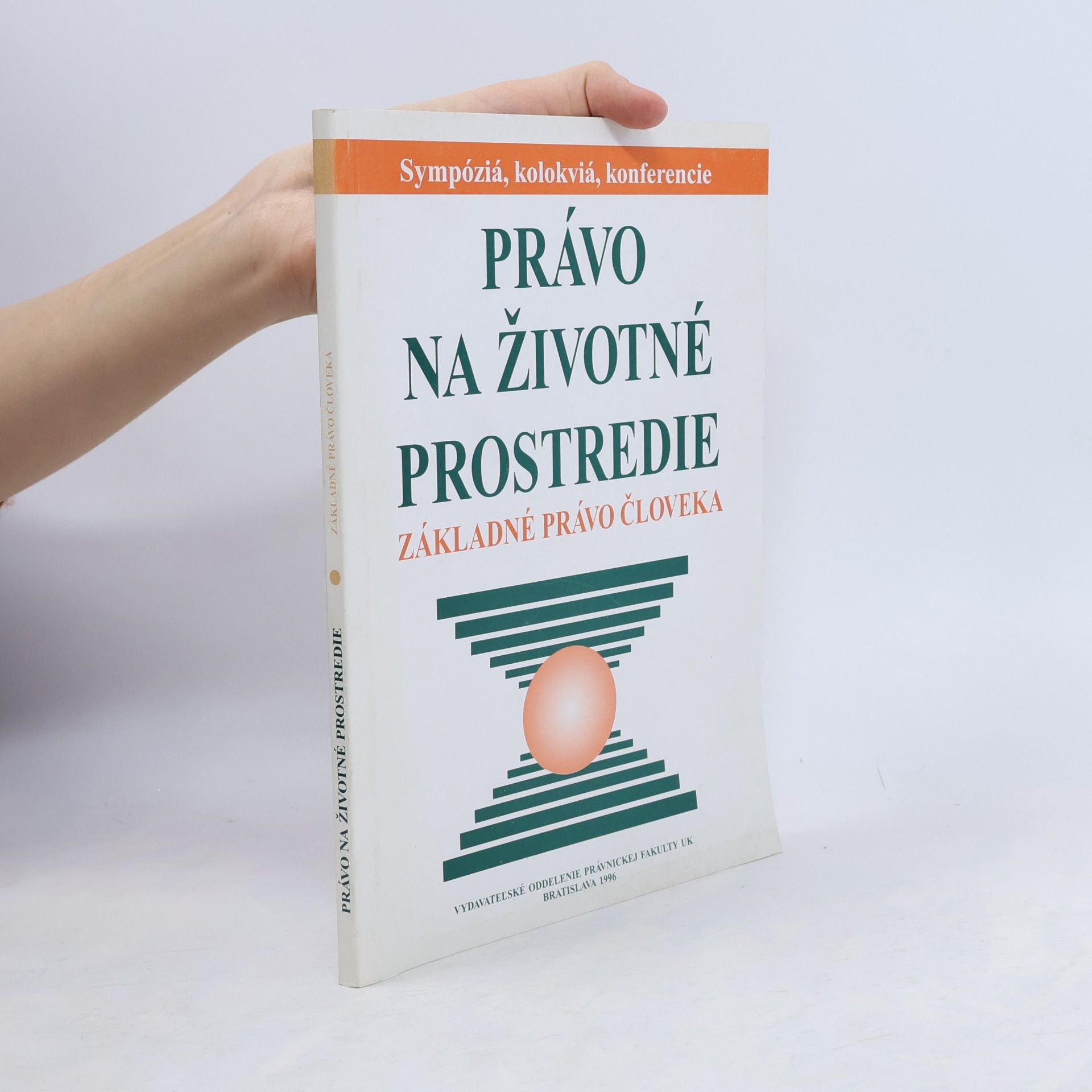 Sympóziá, kolokviá, konferencie: Právo na životné prostredie - základné právo človeka