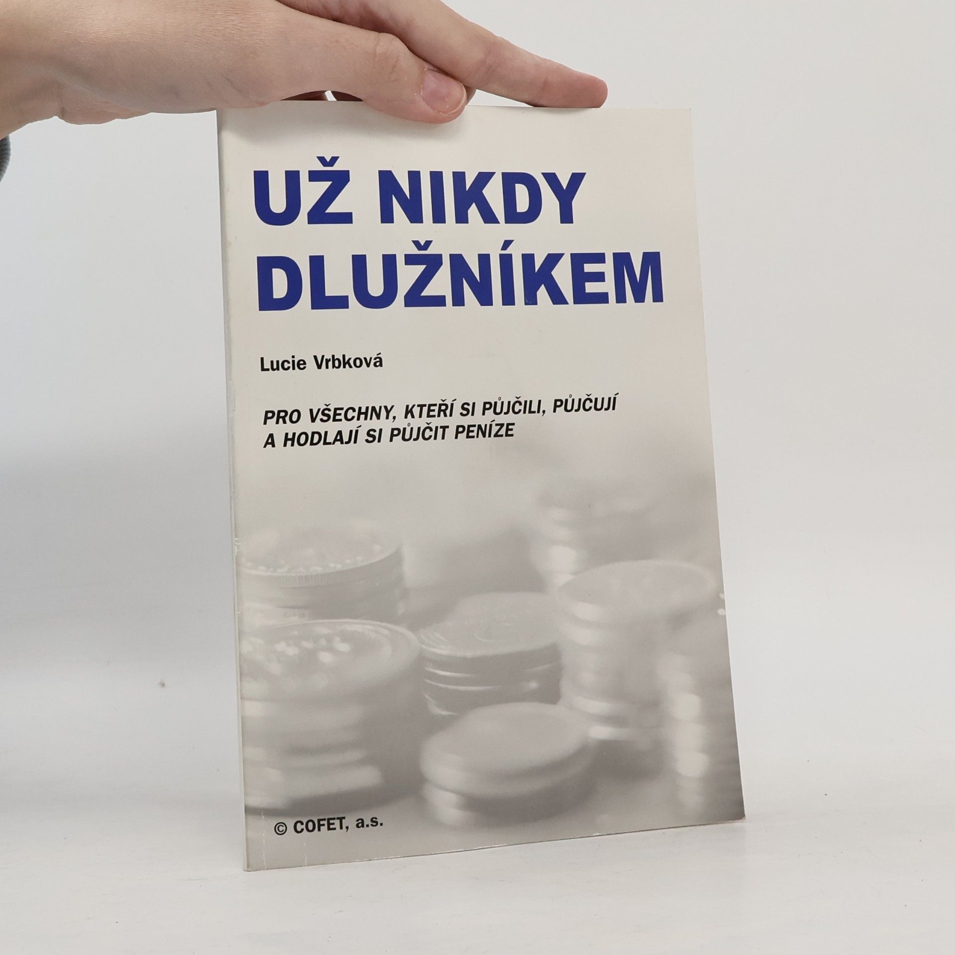 Lucie Vrbková Už nikdy dlužníkem