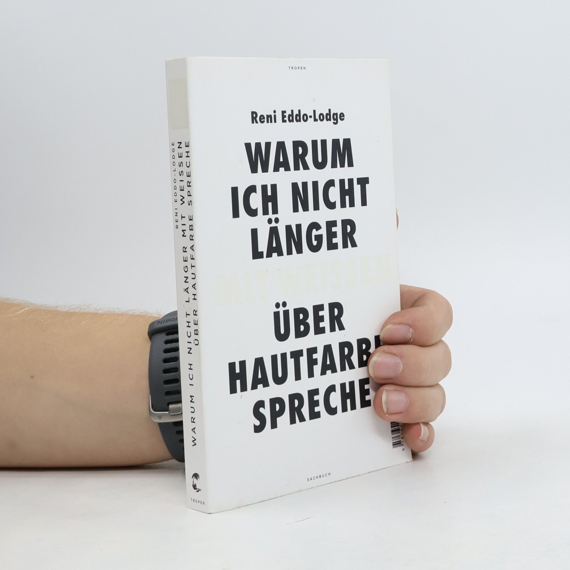Reni Eddo-Lodge Warum ich nicht länger mit Weissen über Hautfarbe spreche