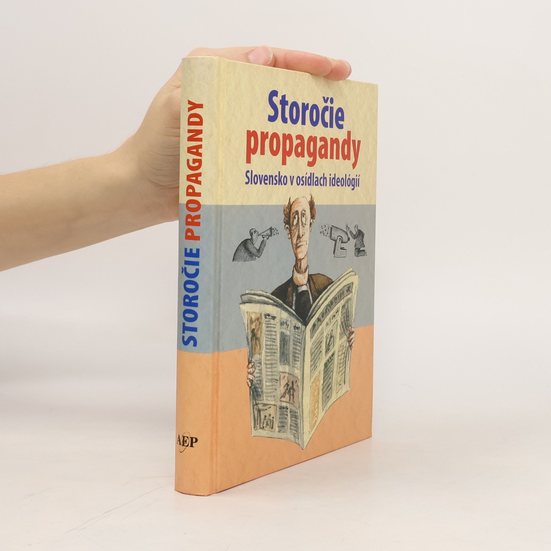 Storočie propagandy: Slovensko v osídlach ideológií