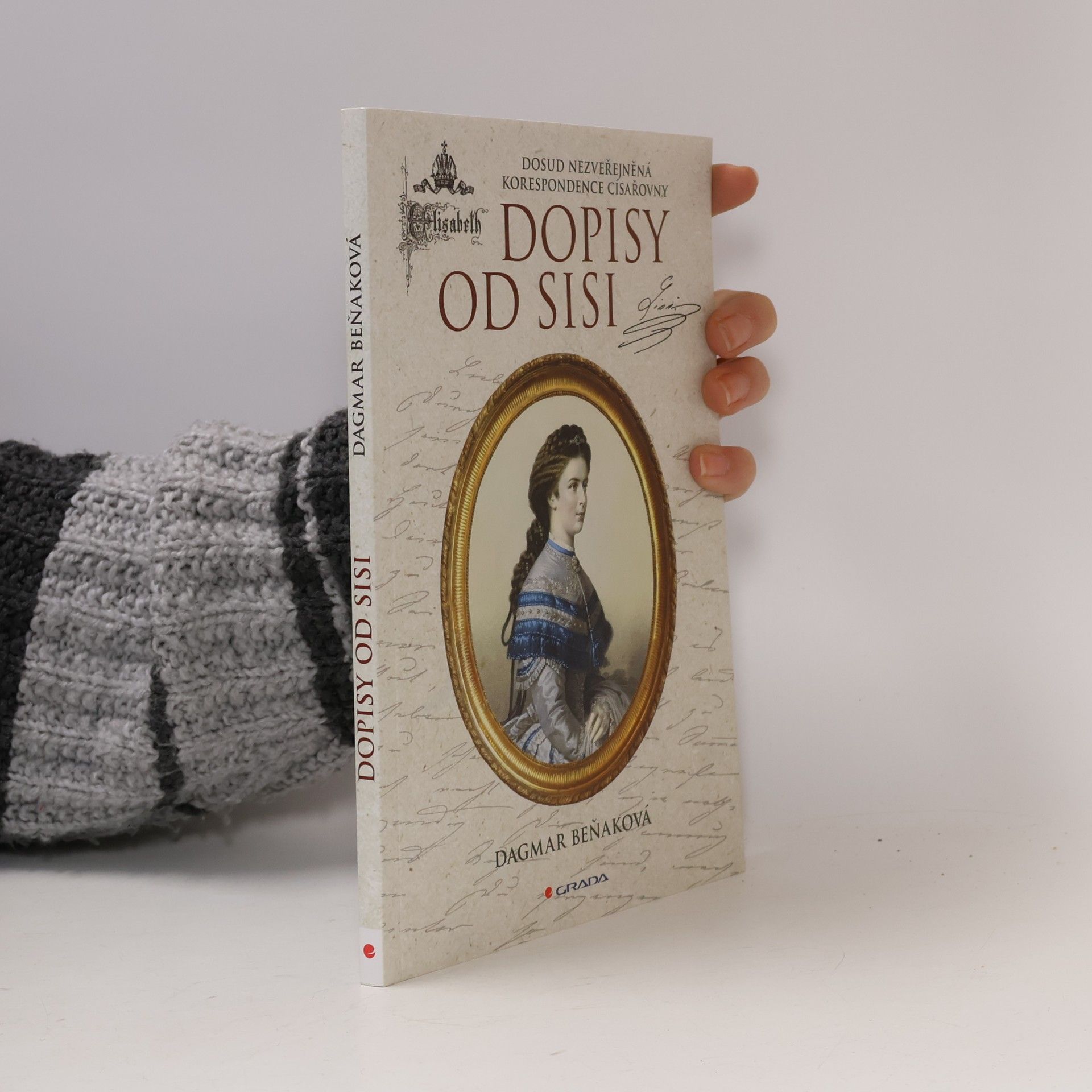 Dopisy od Sisi : Dosud nezveřejněná korespondence císařovny
