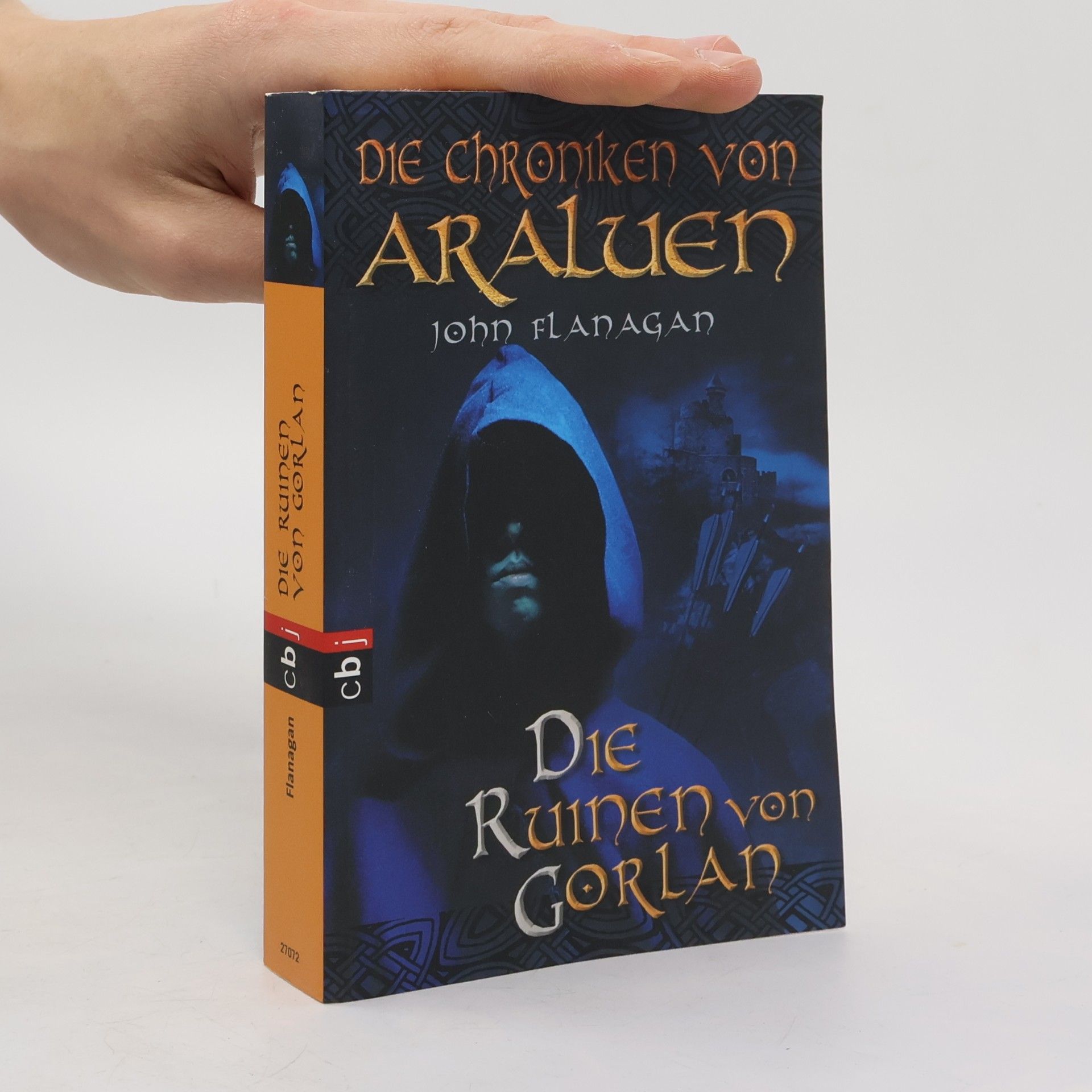 John Flanagan Die Chroniken von Araluen. Die Ruinen von Gorlan