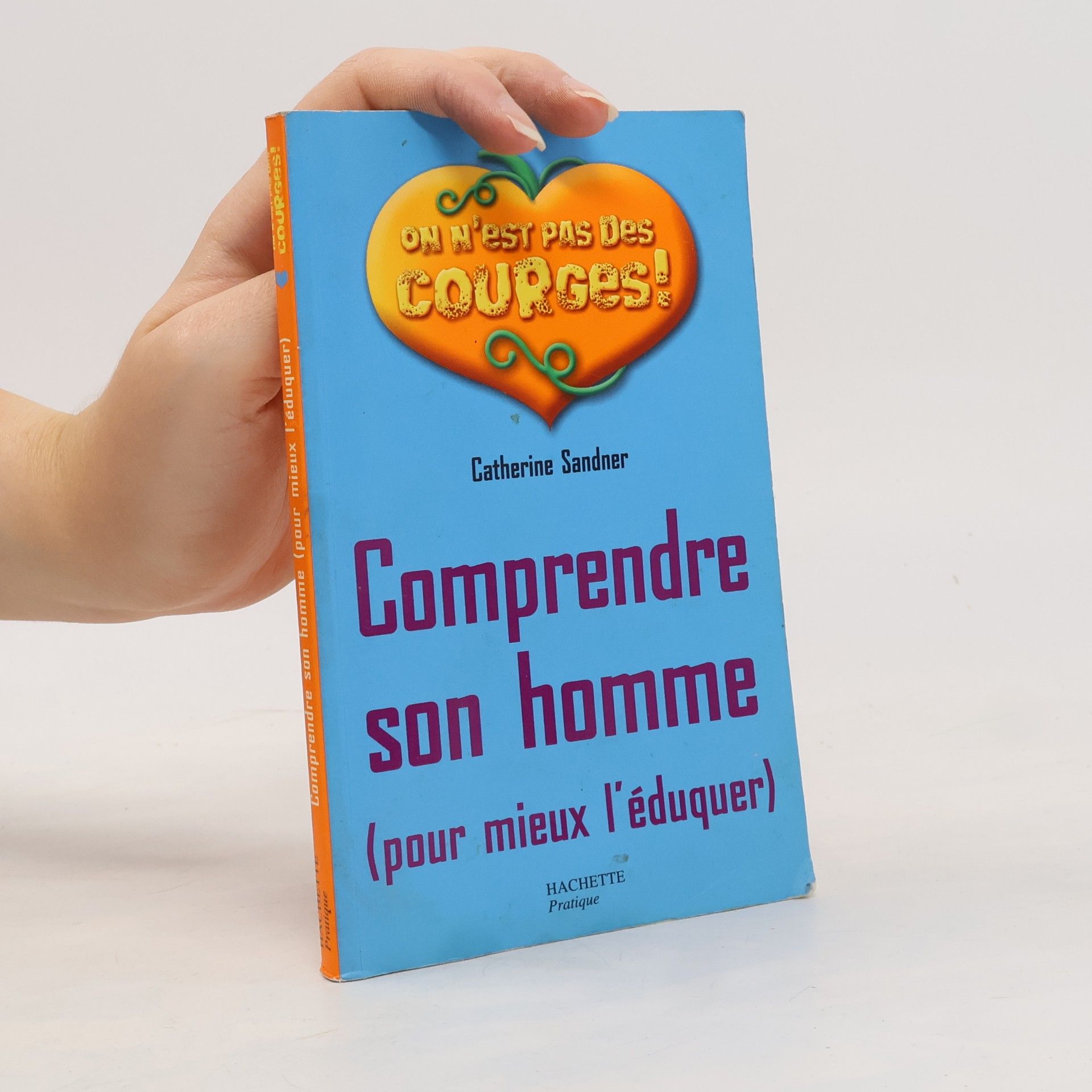Catherine Sandner Comprendre son homme