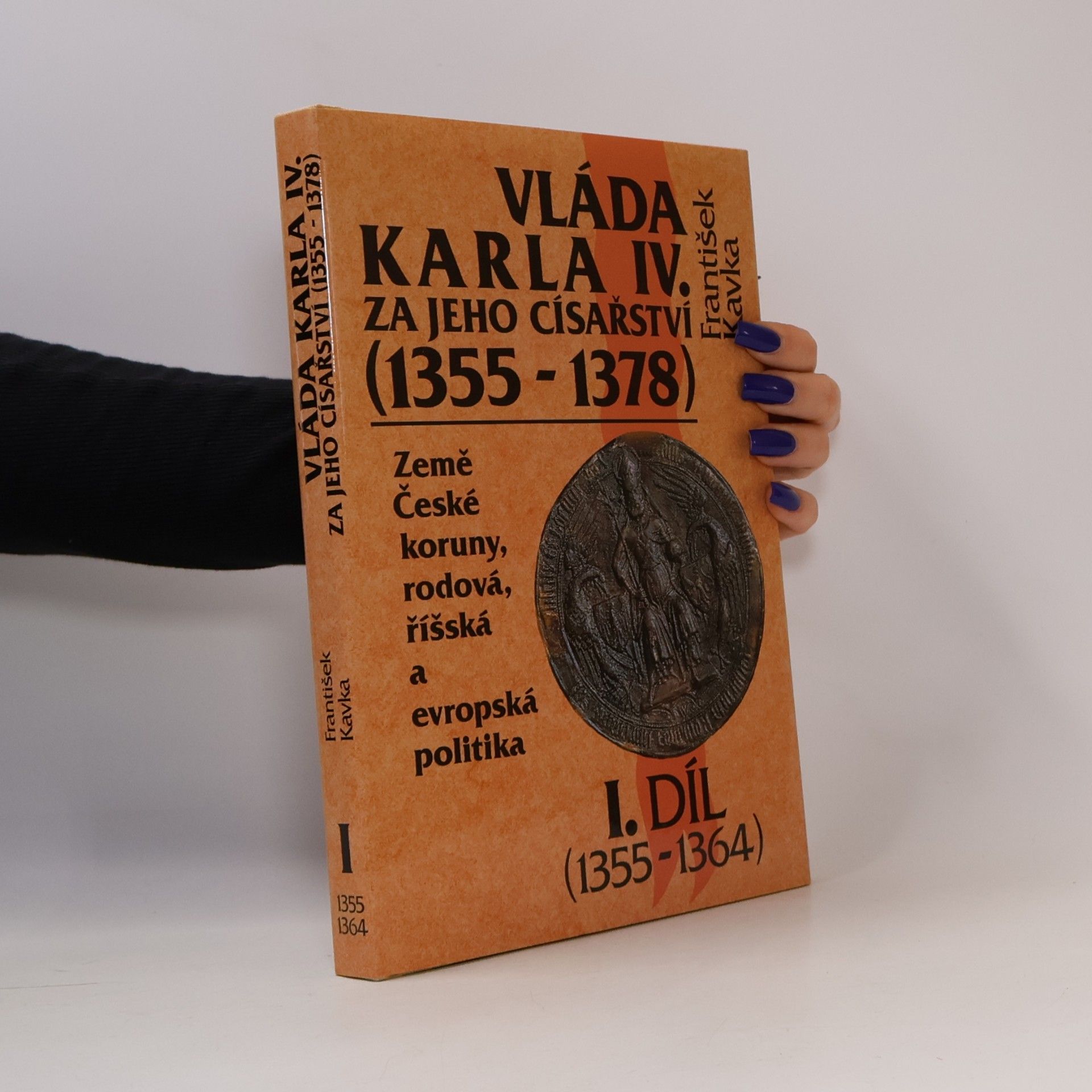 Vláda Karla IV. za jeho císařství (1355-1378). 1. díl (1355-1364)