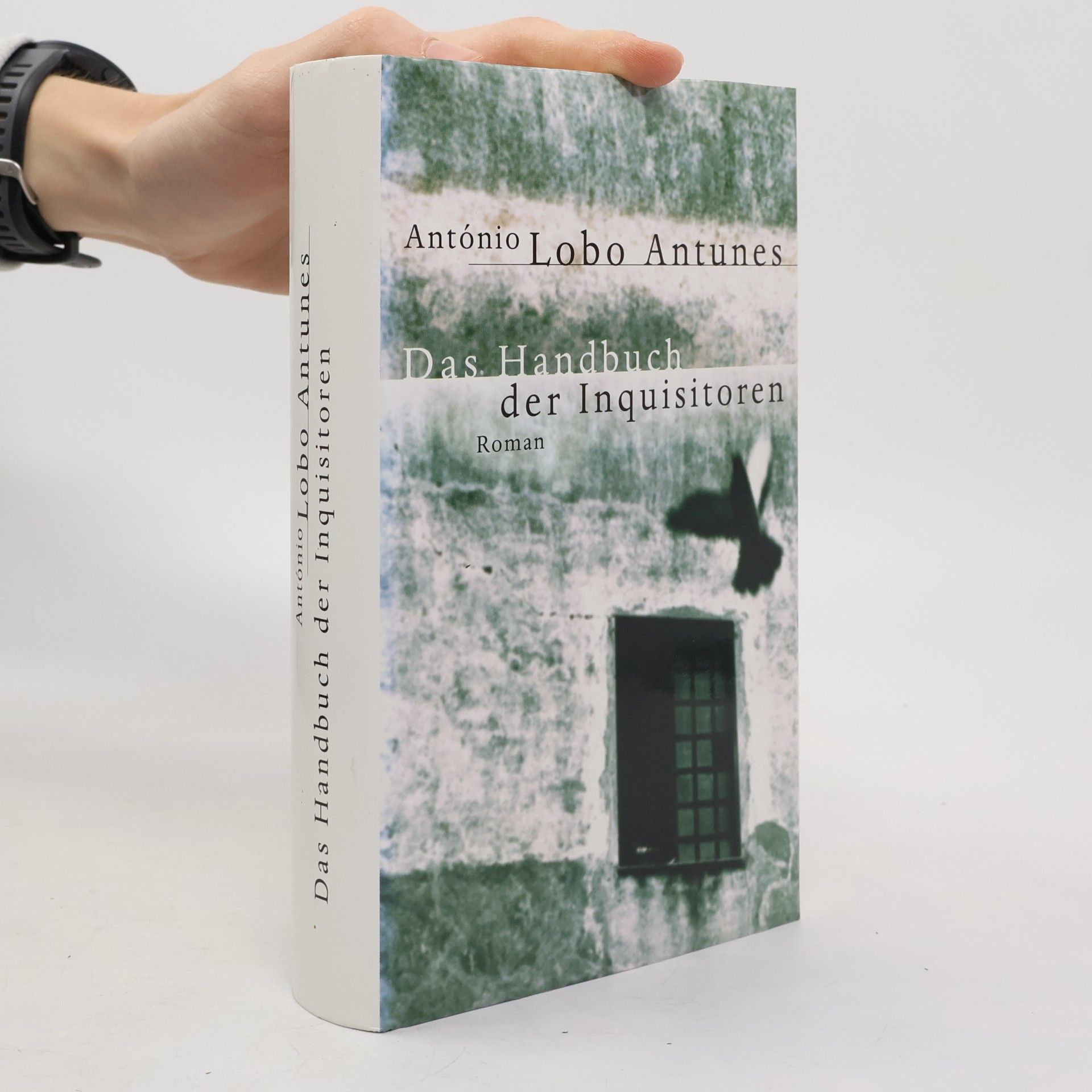 António Lobo Antunes Das Handbuch der Inquisitoren