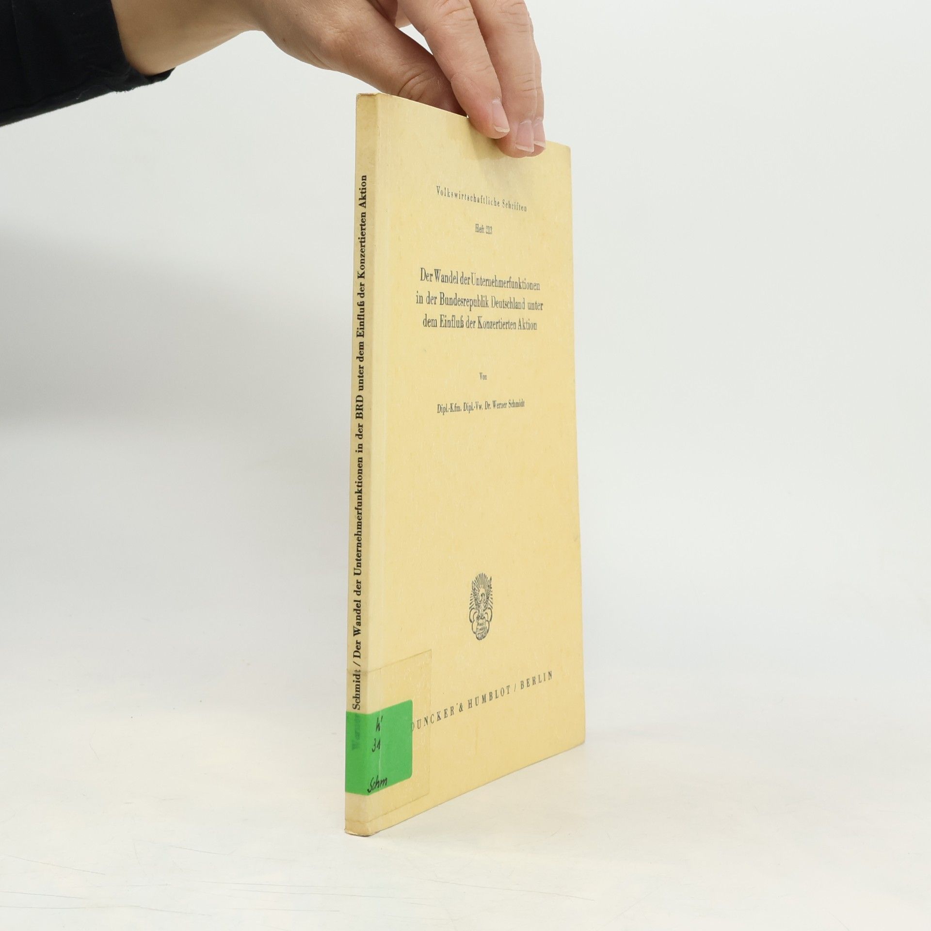 Volkswirtschaftliche Schriften - 213: Der Wandel der Unternehmerfunktionen in der Bundesrepublik Deutschland unter dem Einfluss der Konzertierten Aktion