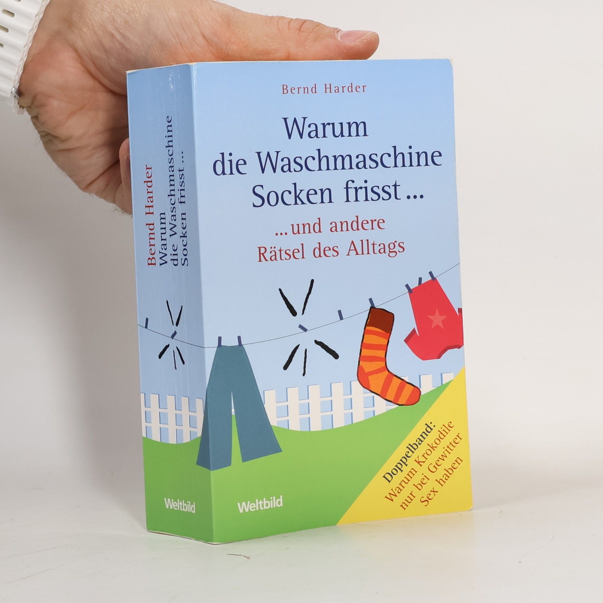Bernd Harder Warum die Waschmaschine Socken frisst ...