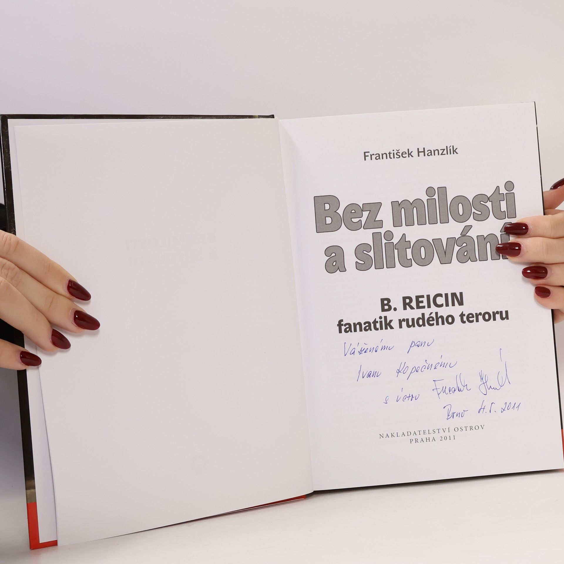 František Hanzlík Bez milosti a slitování. B. Reicin - fanatik rudého teroru