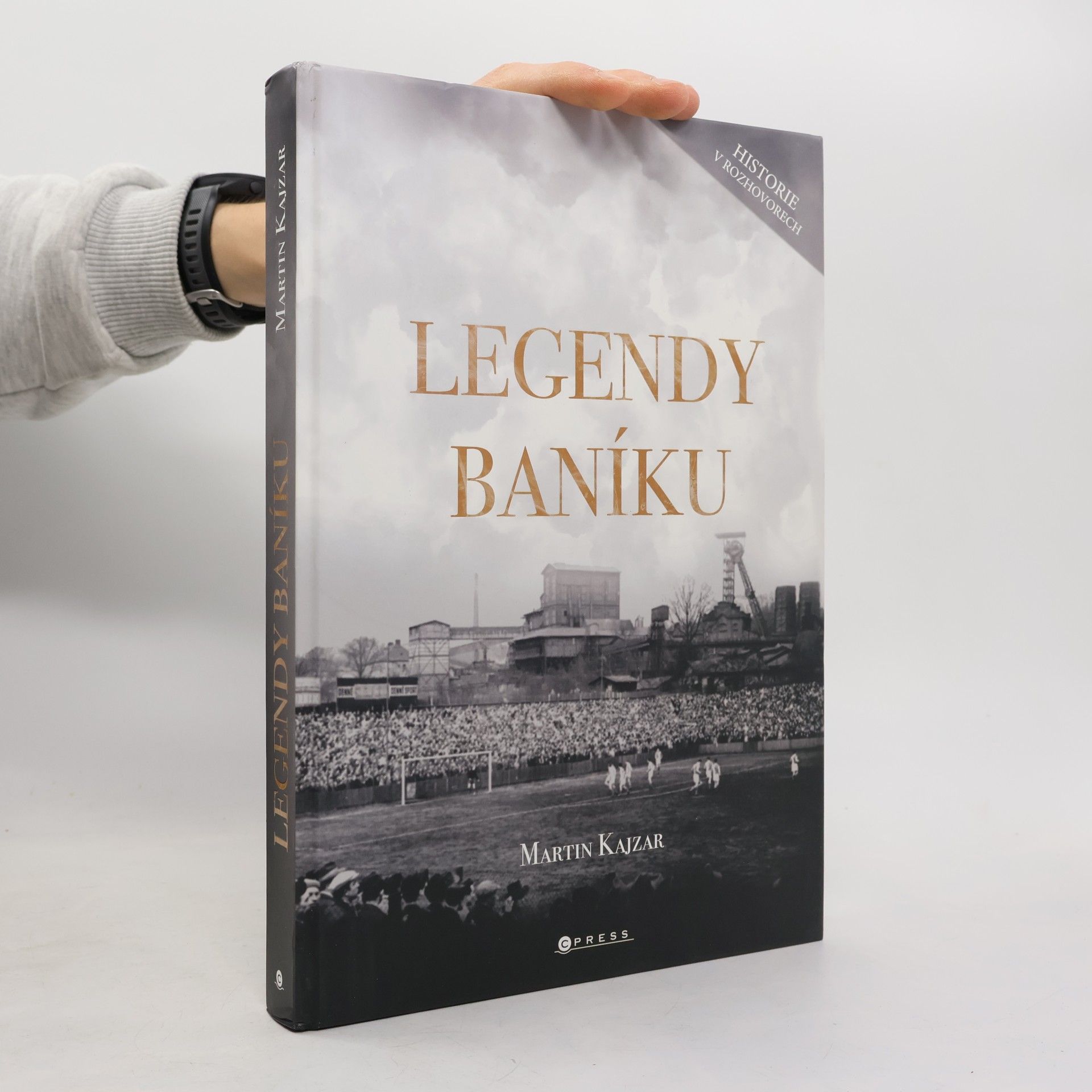 Martin Kajzar Legendy Baníku : historie v rozhovorech a fotografiích