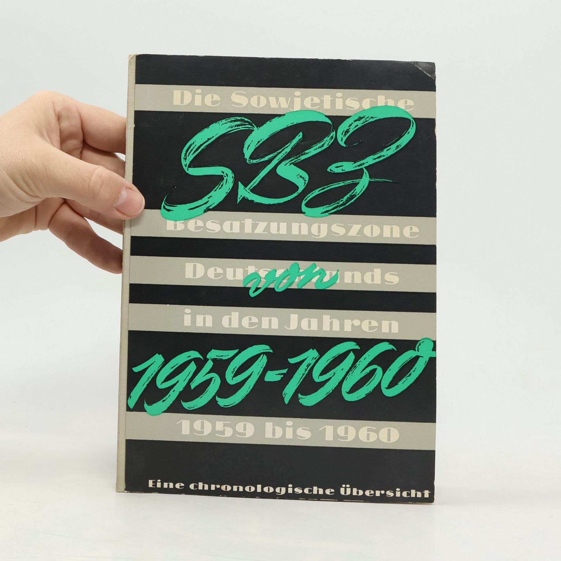Autorenkollektiv Die Sowjetische Besatzungszone Deutschlands in den Jahren 1959-1960