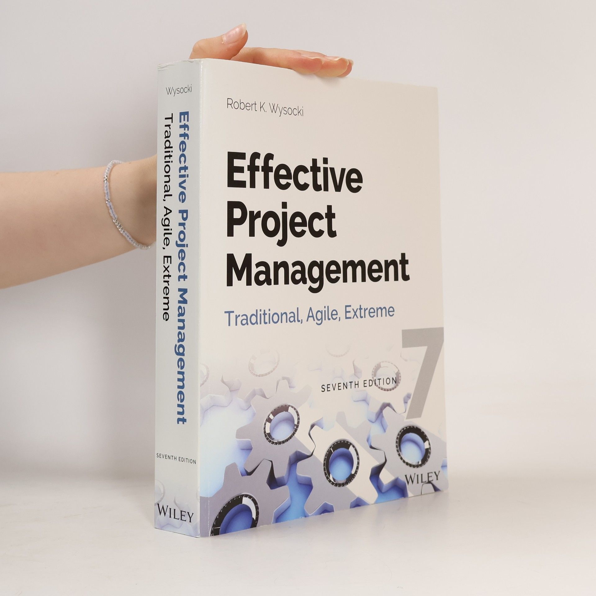 Robert K. Wysocki Effective Project Management: Traditional, Agile, Extreme
