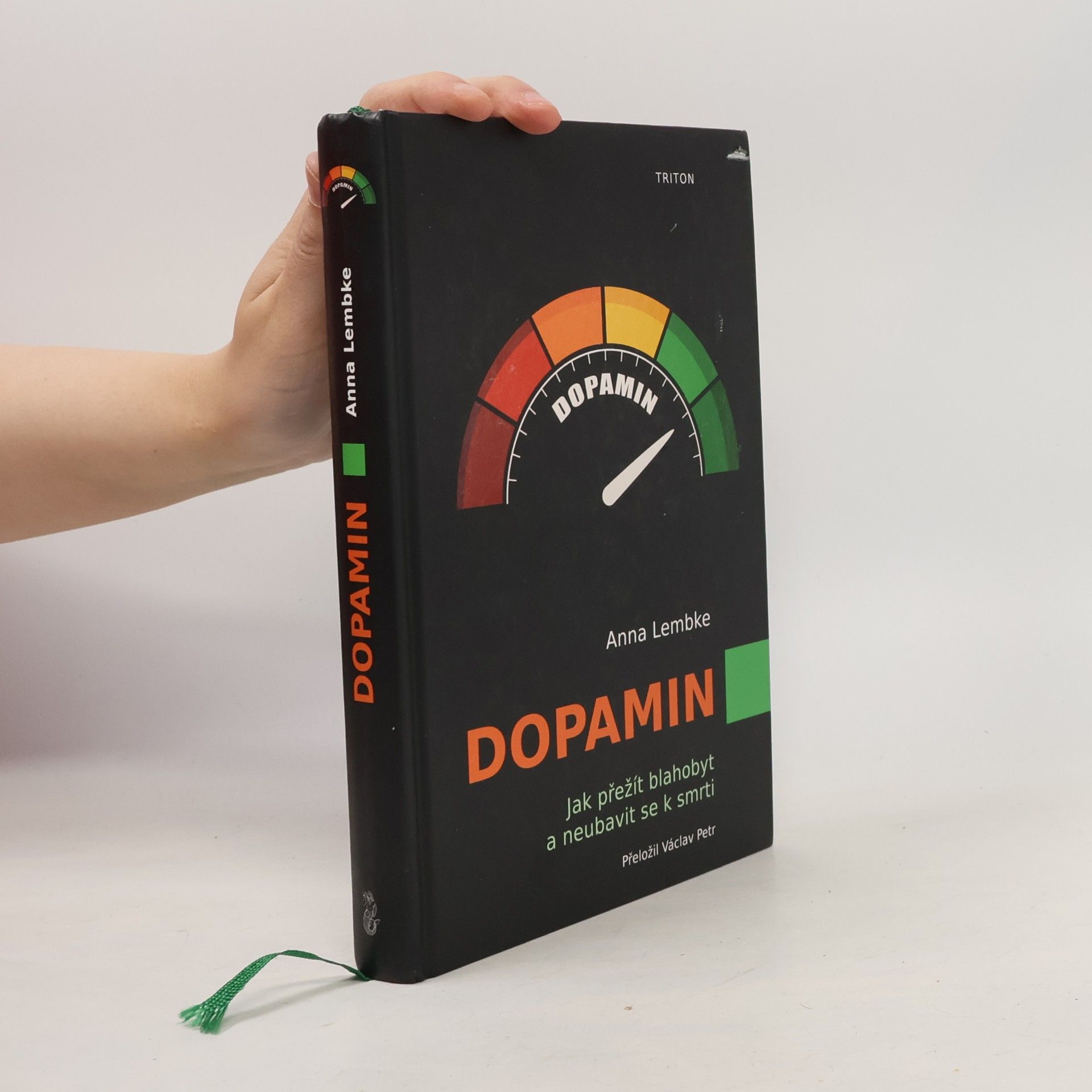 Dopamin : jak přežít blahobyt a neubavit se k smrti