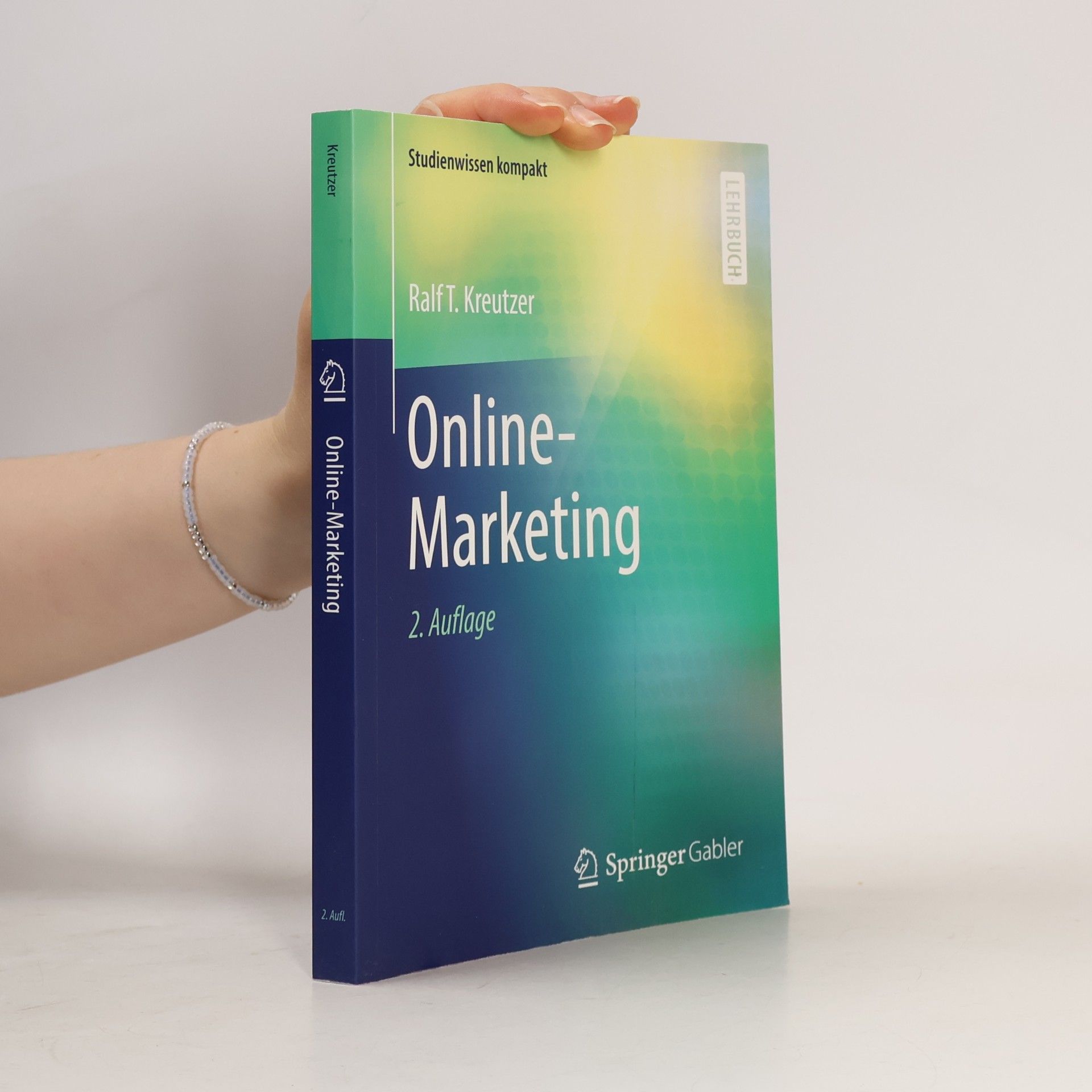 Ralf T. Kreutzer Studienwissen kompakt: Online-Marketing - 2. Auflage