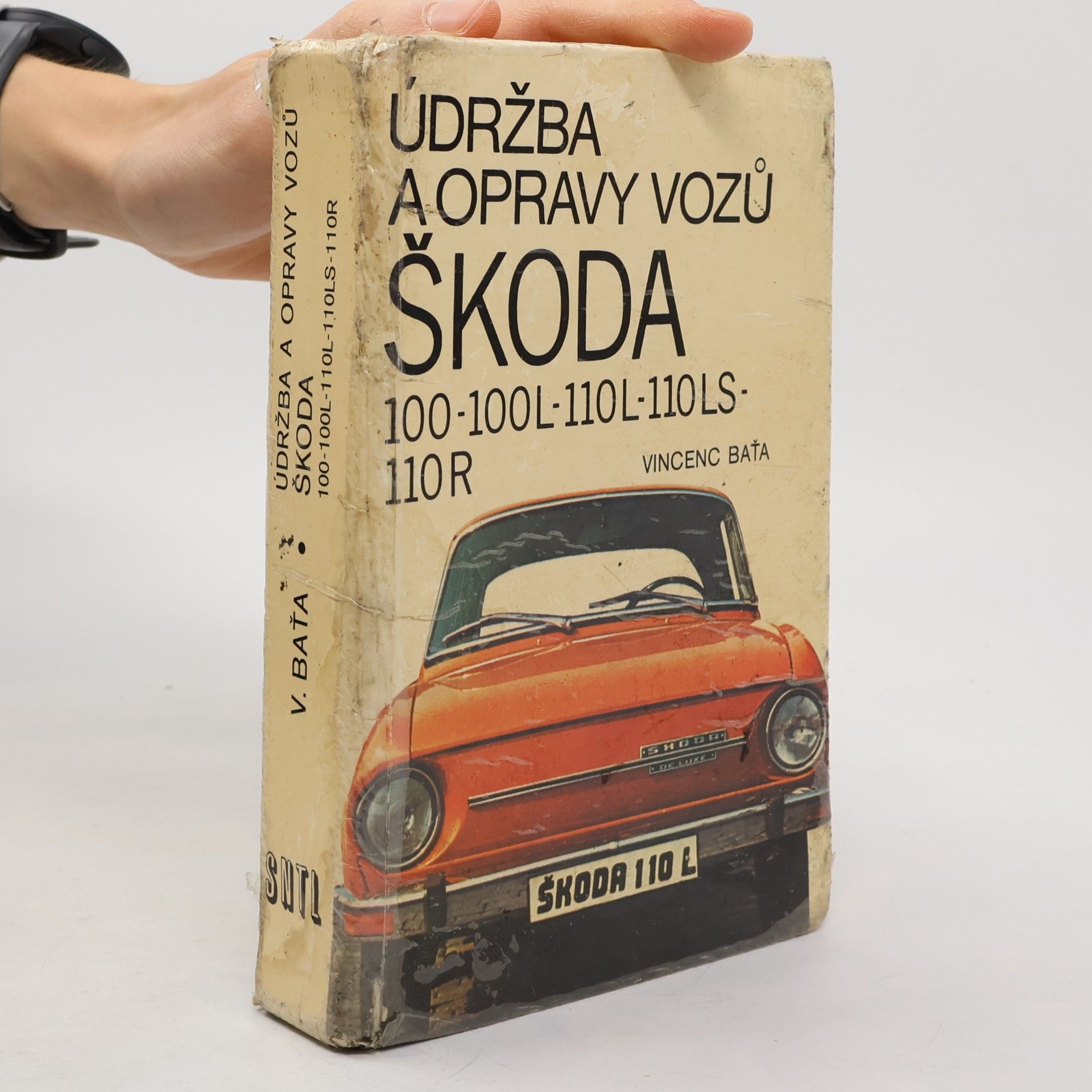Jaroslav Andrt Údržba a opravy vozů Škoda 100, 100 L, 110 L, 110 LS a 110 R