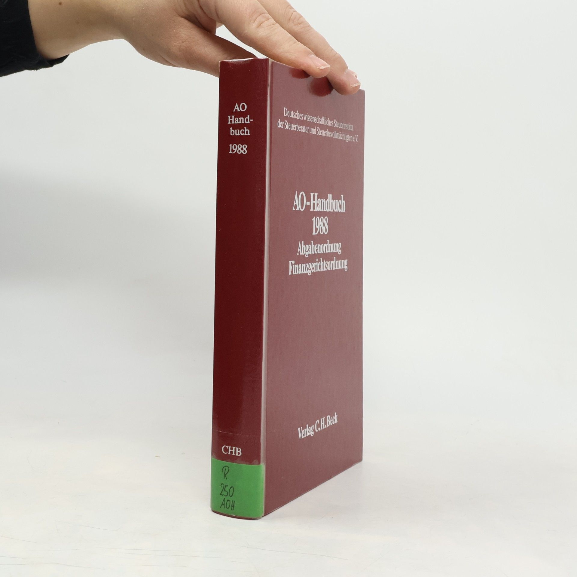 Deutsches wissenschaftliches Steuerinstitut der Steuerberater und Steuerbevollmächtigten e.V. Steuerveranlagungshandbücher: AO-Handbuch 1988: Abgabenordnung, Finanzgerichtsordnung. Handbuch des steuerlichen Verwaltungs- und Verfahrensrechts