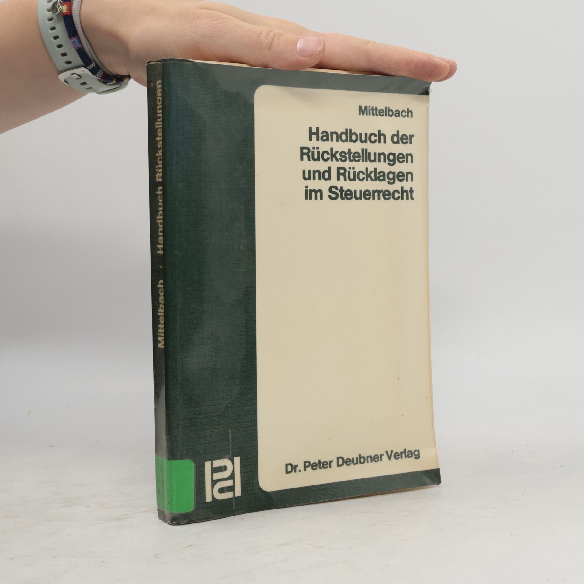 Rolf Mittelbach Handbuch der Rückstellungen und Rücklagen im Steuerrecht