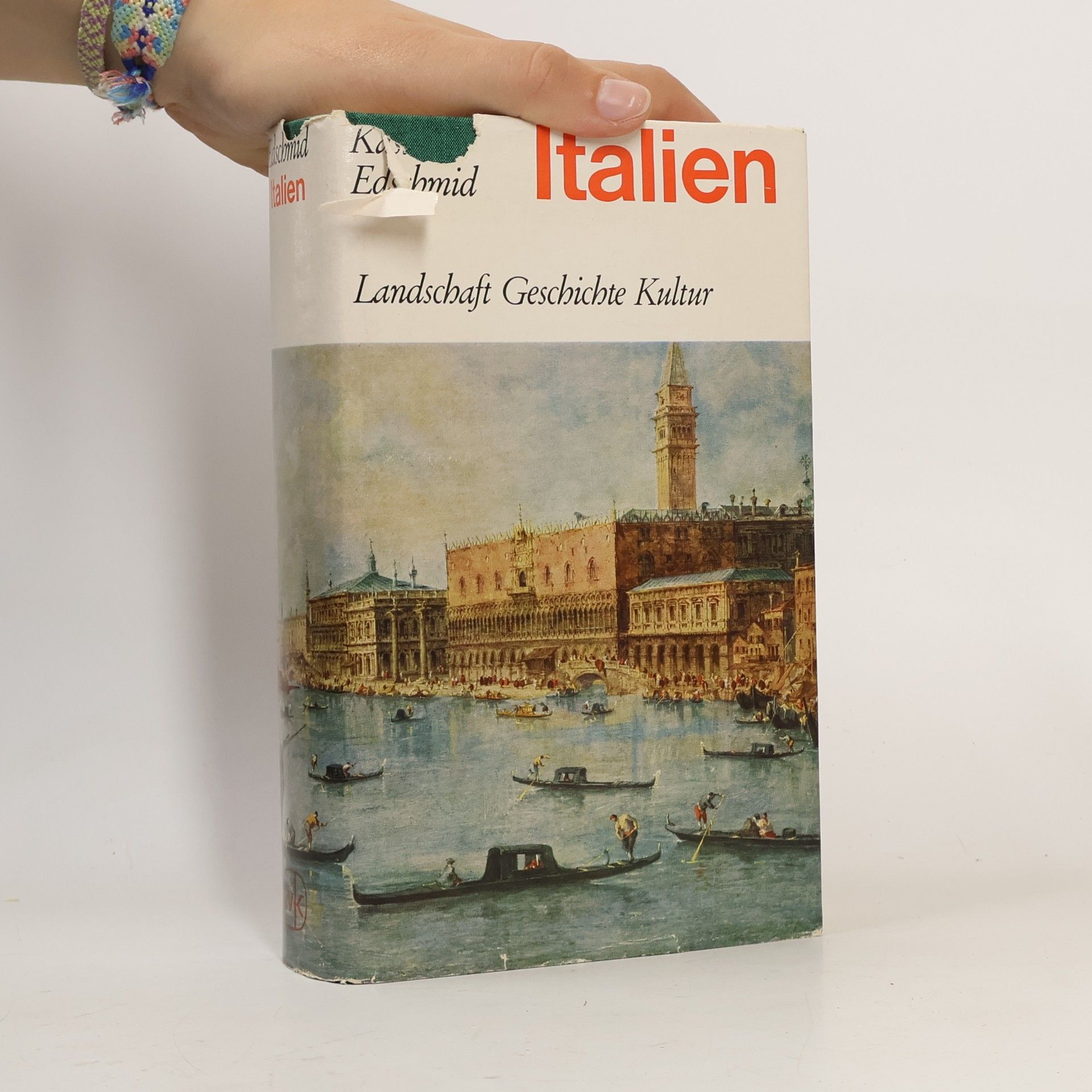 Kasimir Edschmid Italien. Landschaft Geschichte Kultur