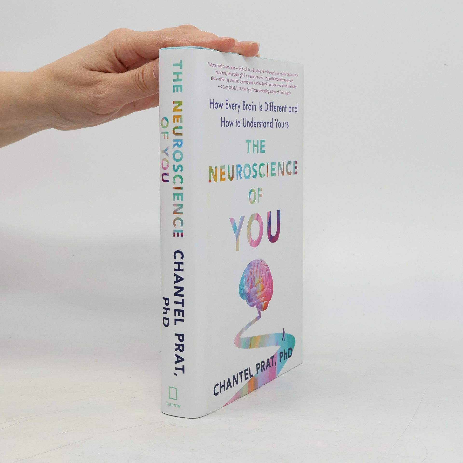 Chantel Prat The Neuroscience of You: How Every Brain Is Different and How to Understand Yours