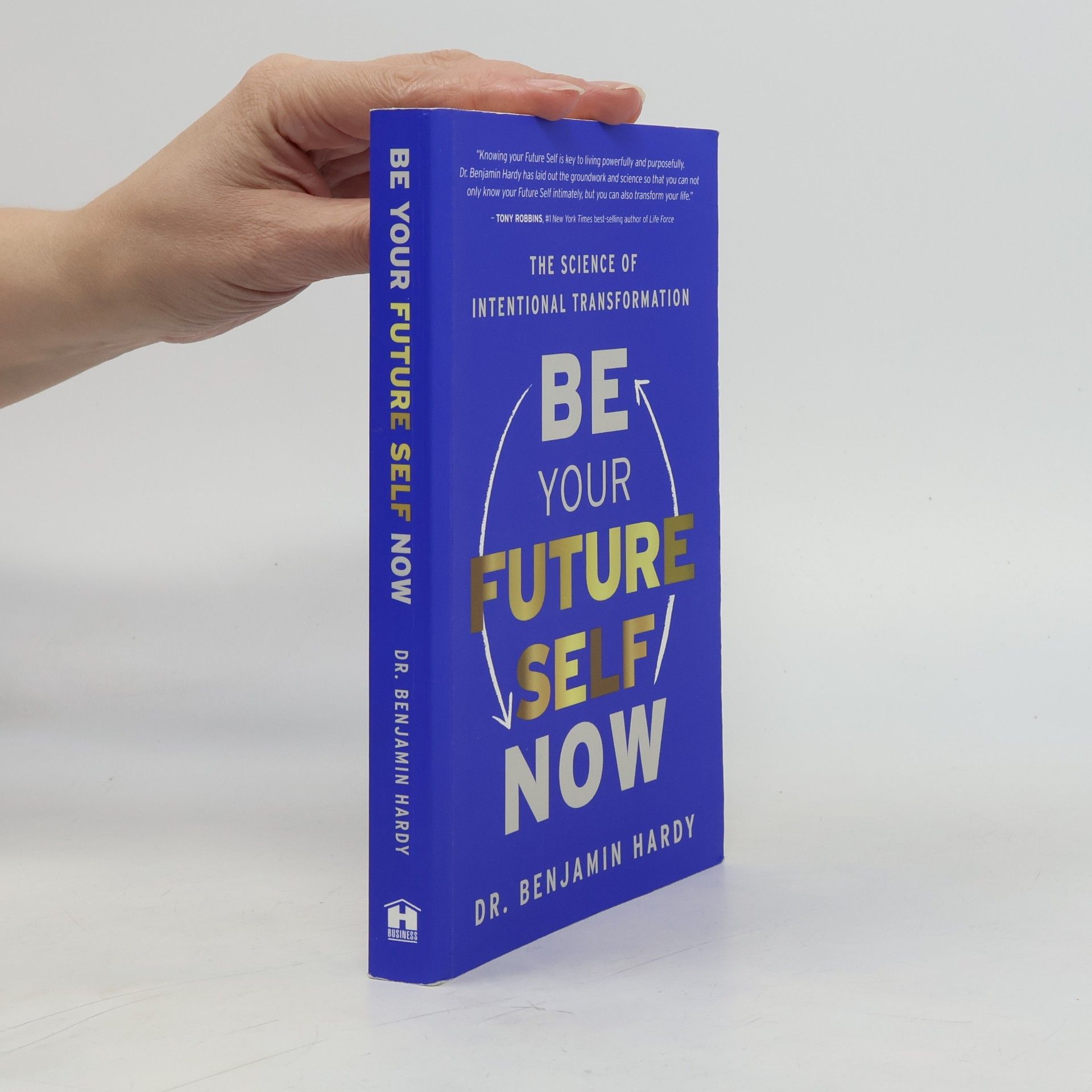 Benjamin Hardy Be Your Future Self Now