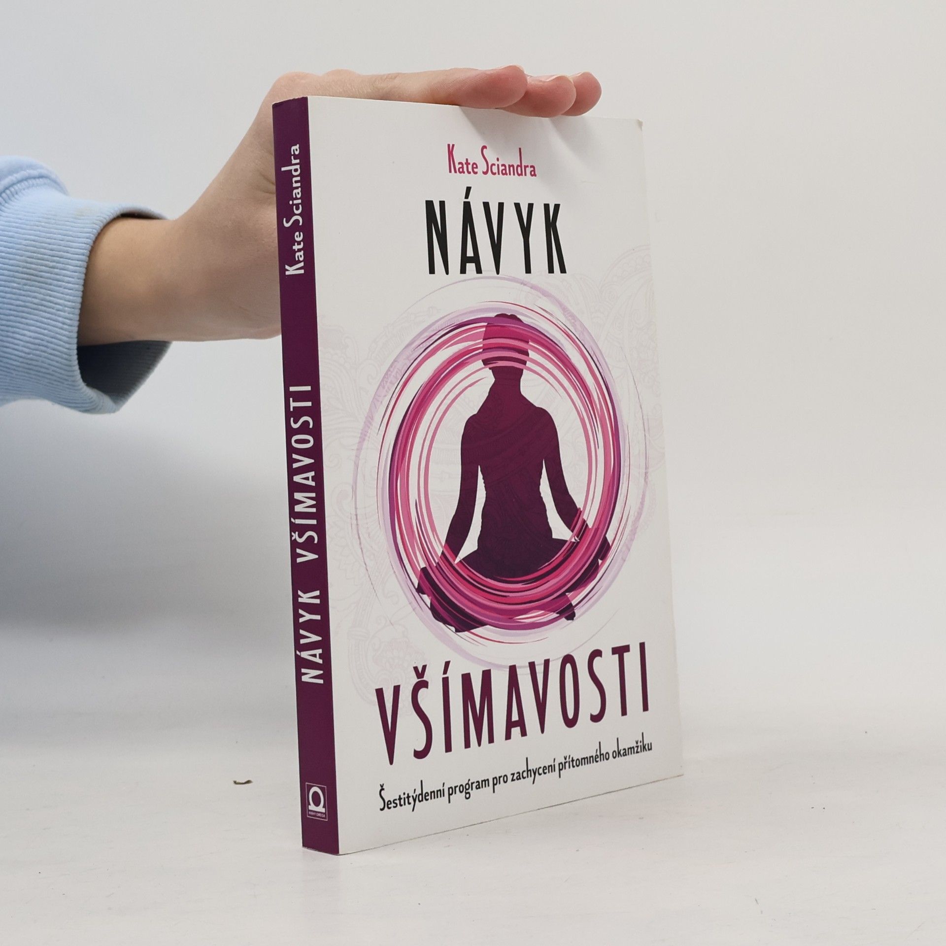 Kate Sciandra Návyk všímavosti