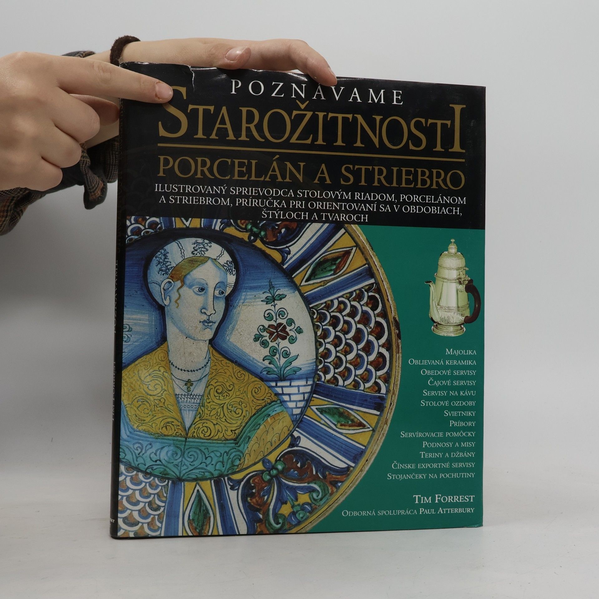 Tim Forrest Poznávame starožitnosti porcelán a striebro