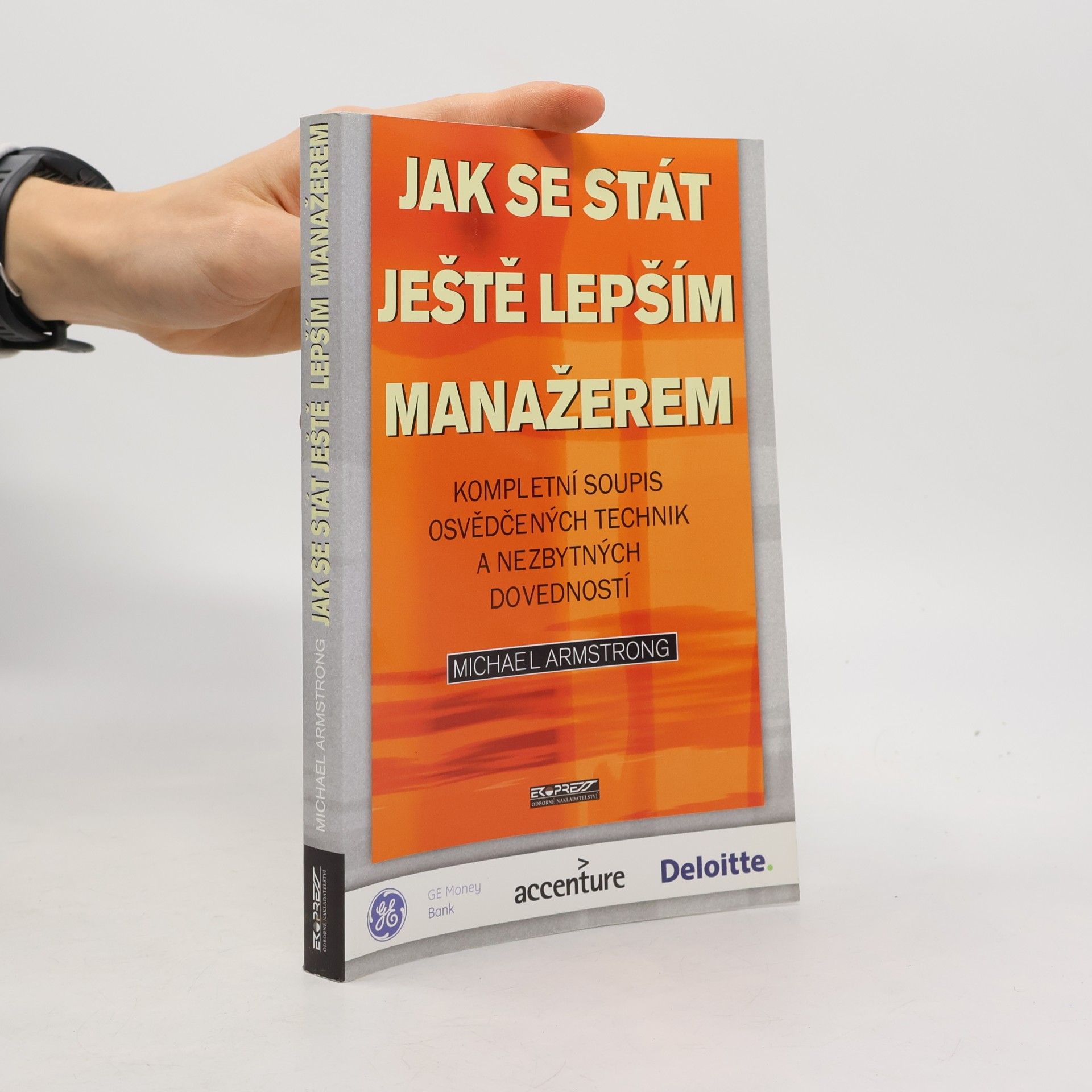 Jak se stát ještě lepším manažerem : kompletní soupis osvědčených technik a nezbytných dovedností