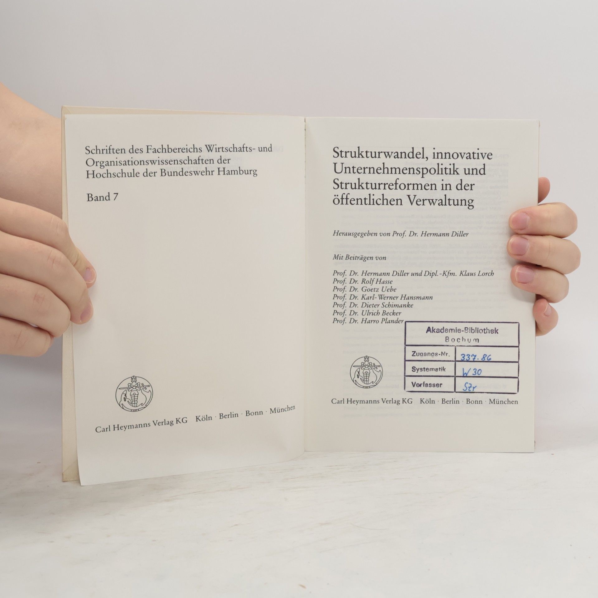 Hermann Diller Schriften des Fachbereichs Wirtschafts- und Organisationswissenschaften der Hochschule der Bundeswehr Hamburg - 7: Strukturwandel, innovative Unternehmenspolitik und Strukturreformen in der öffentlichen Verwaltung